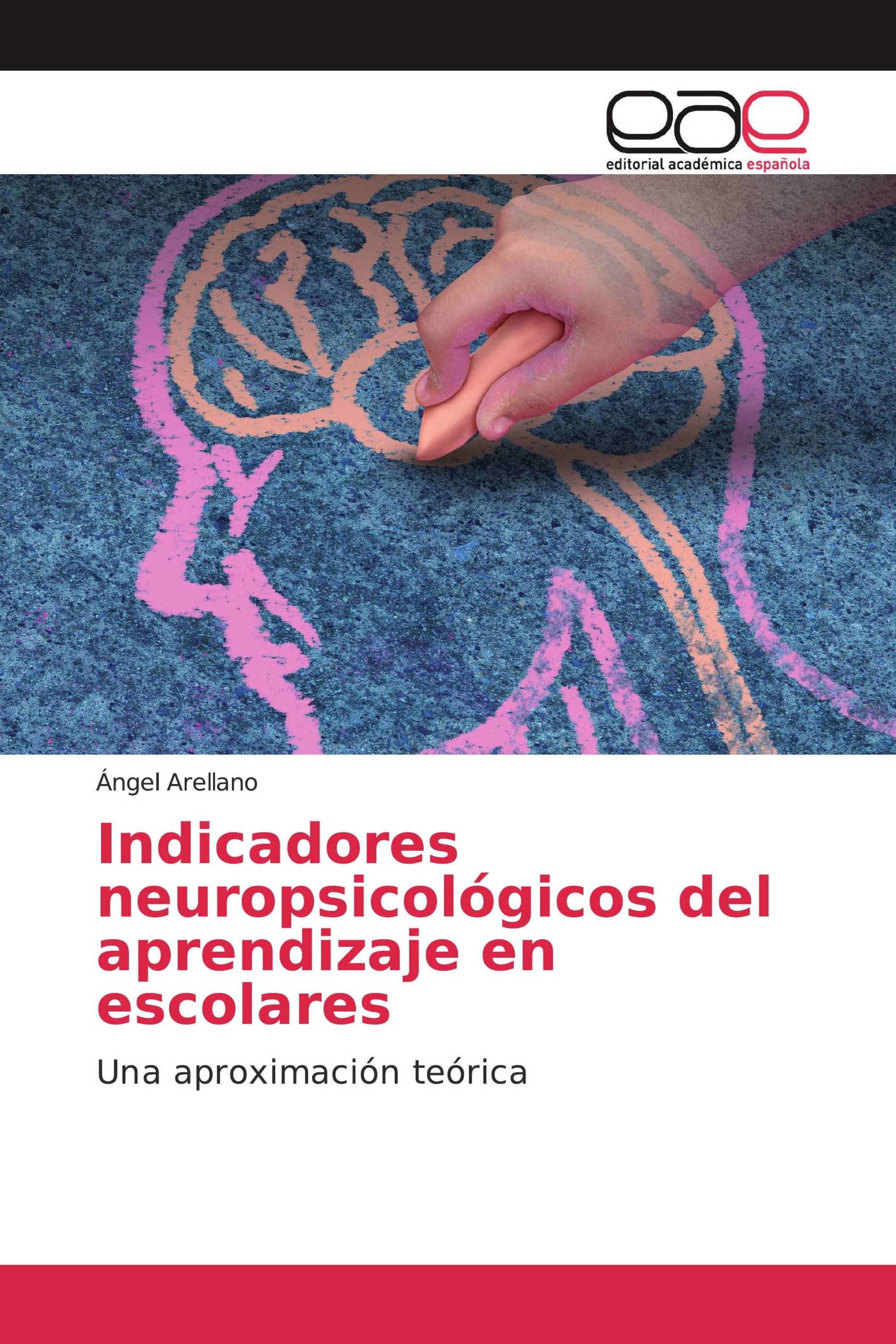 Indicadores neuropsicológicos del aprendizaje en escolares