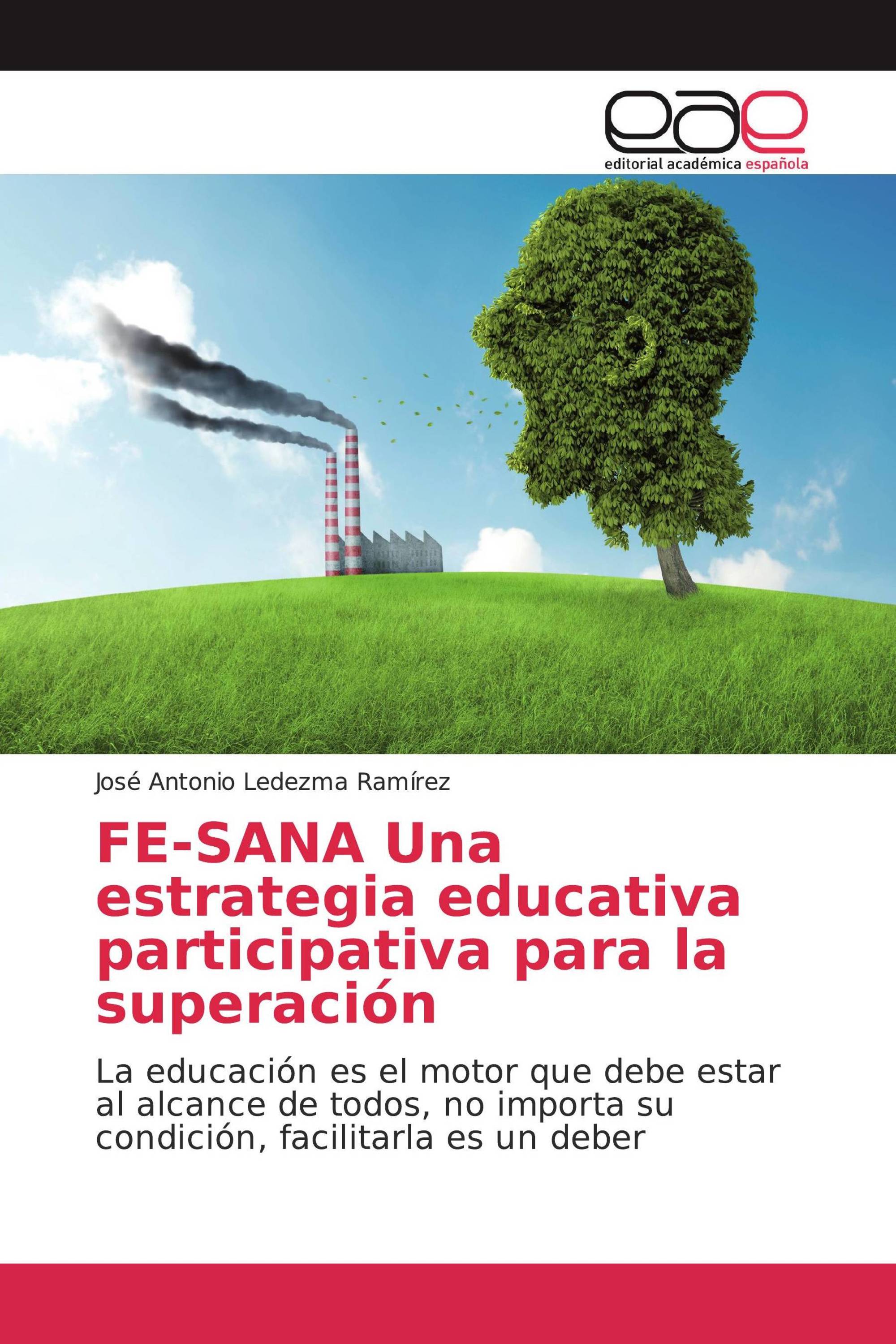 FE-SANA Una estrategia educativa participativa para la superación