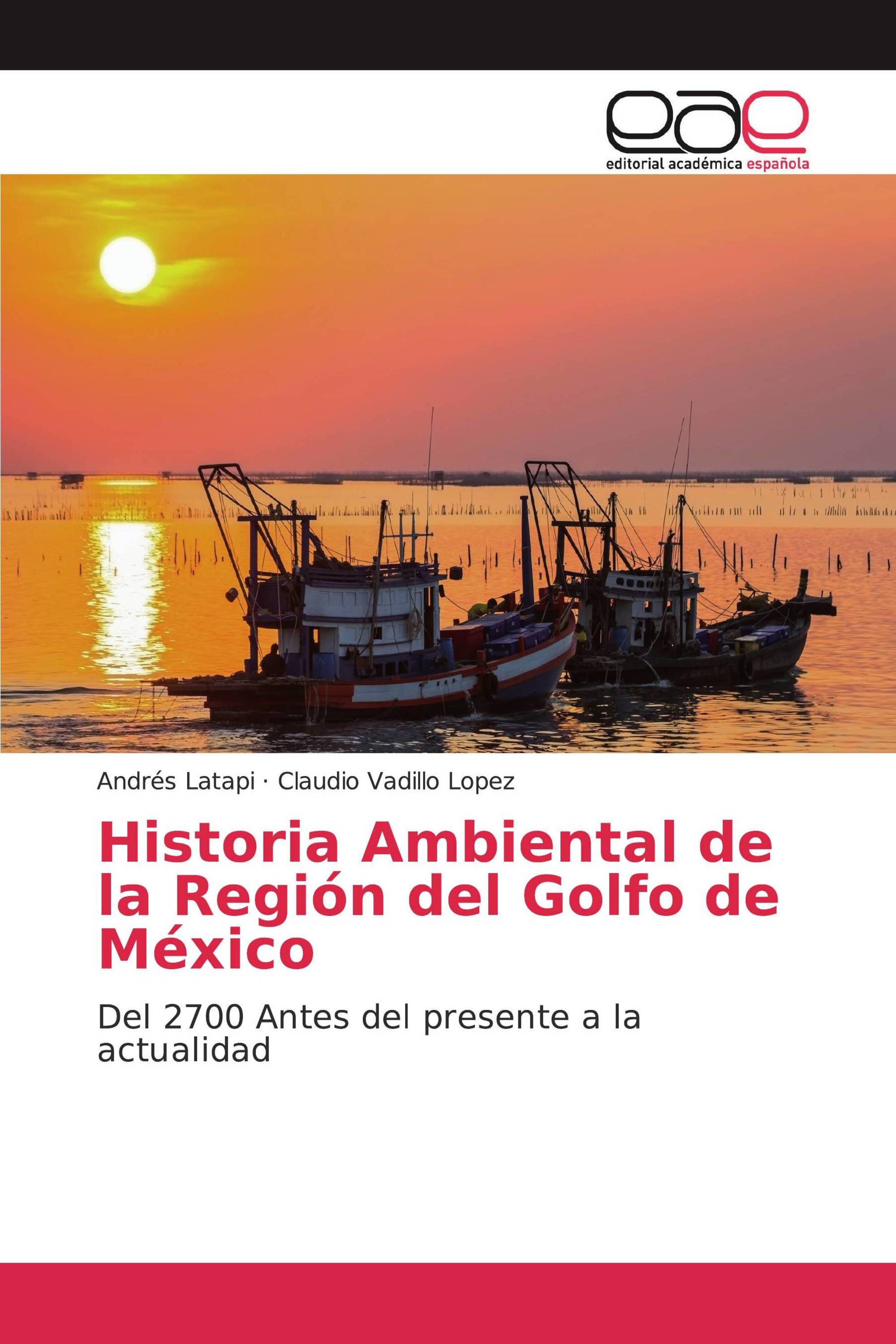 Historia Ambiental de la Región del Golfo de México