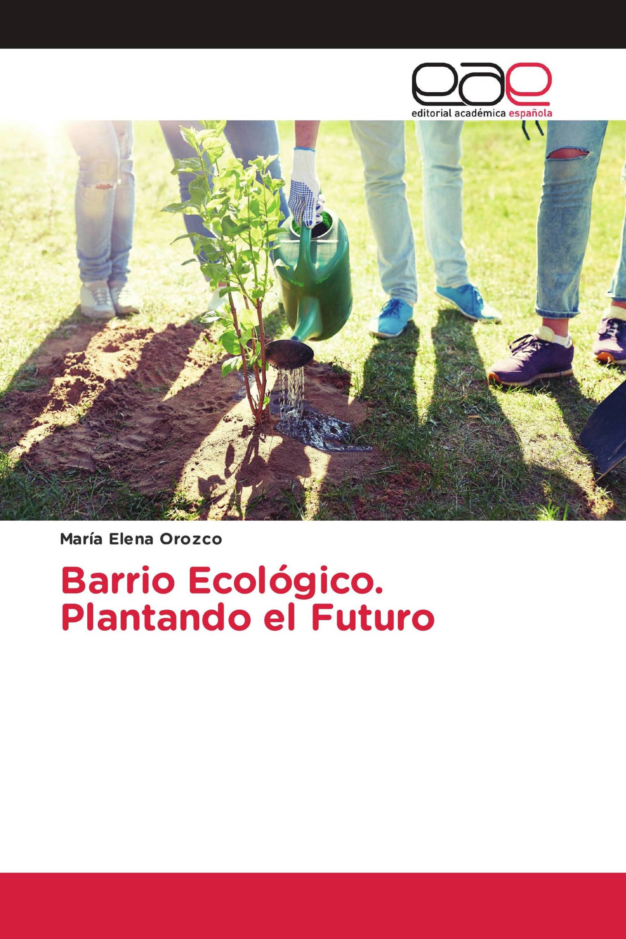 Barrio Ecológico. Plantando el Futuro