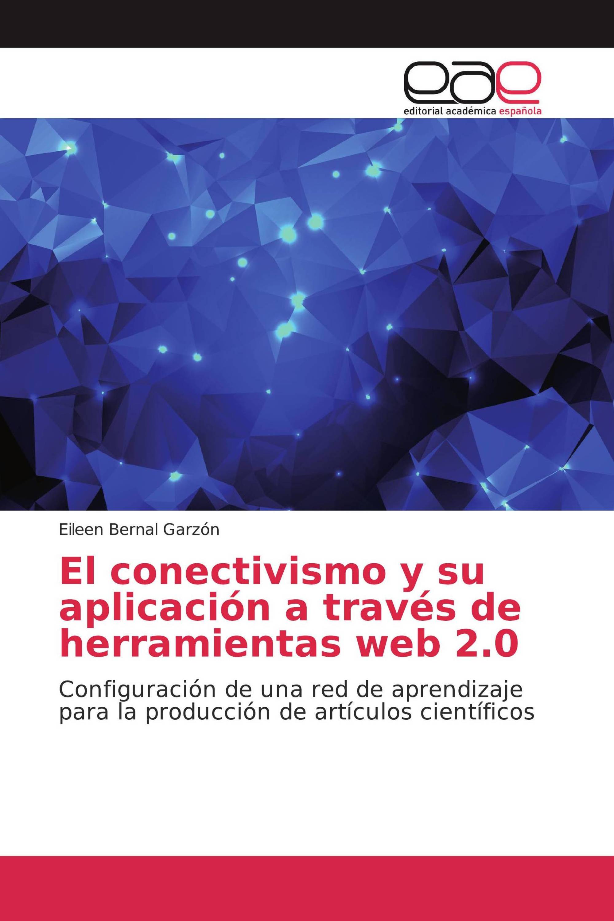 El conectivismo y su aplicación a través de herramientas web 2.0