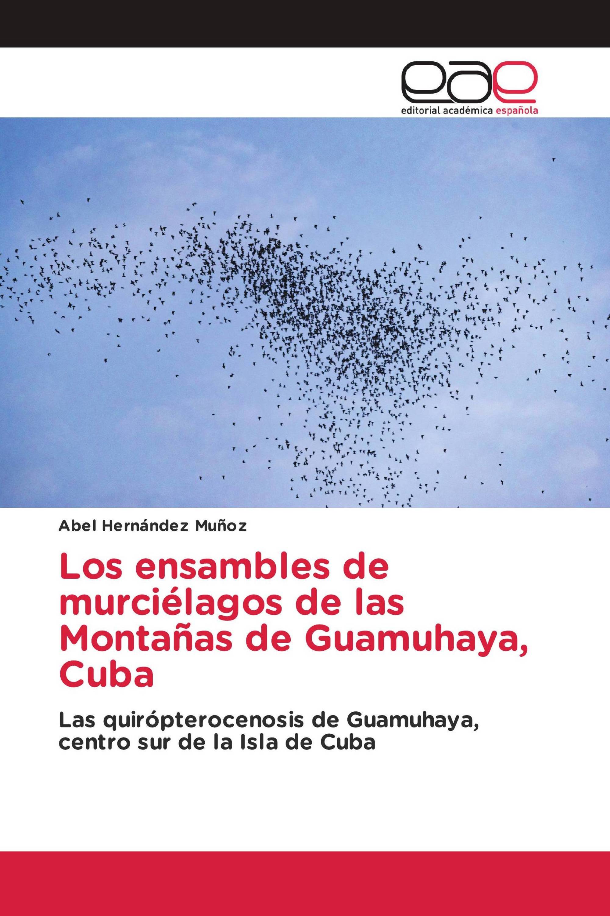 Los ensambles de murciélagos de las Montañas de Guamuhaya, Cuba