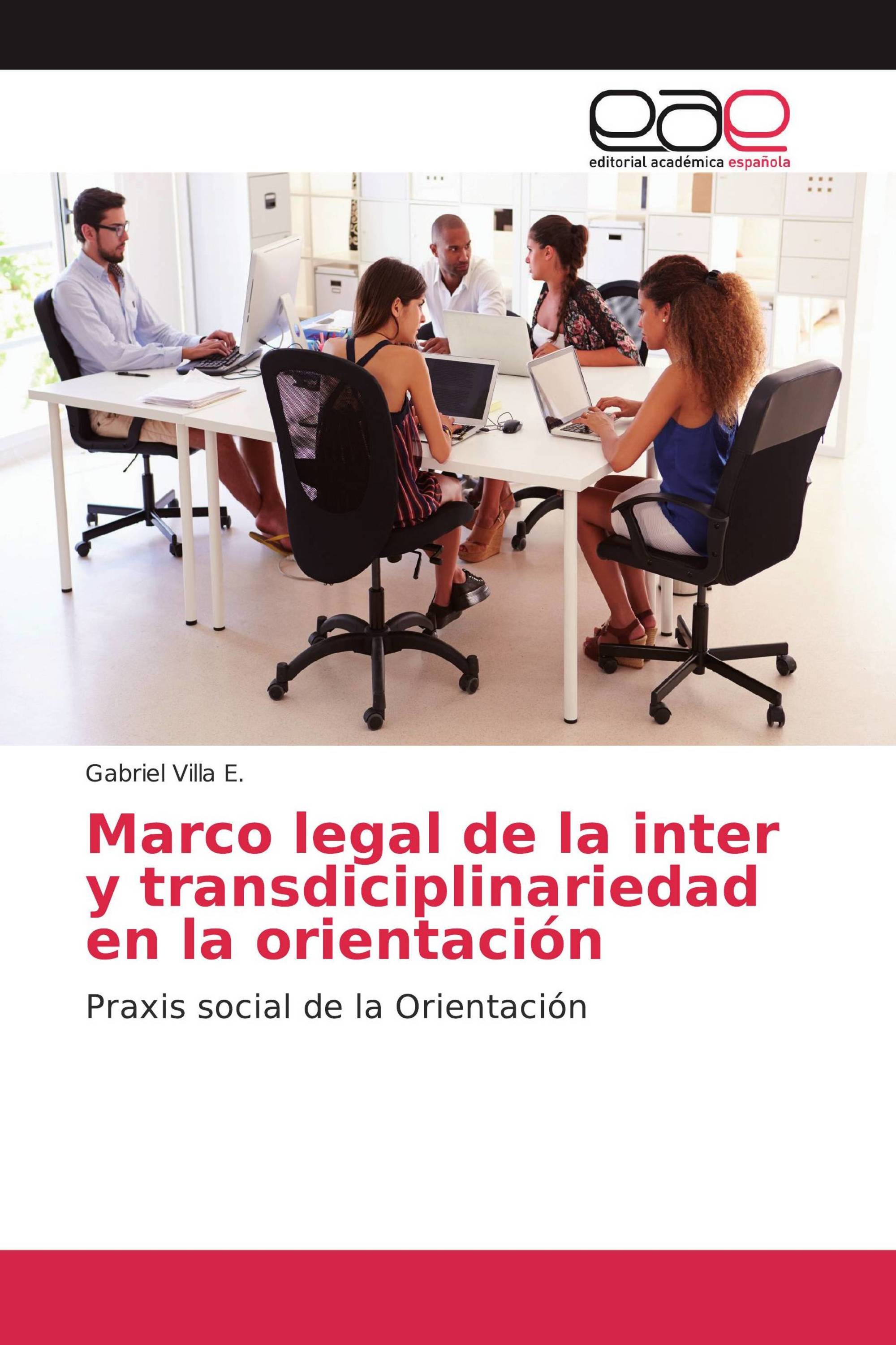 Marco legal de la inter y transdiciplinariedad en la orientación