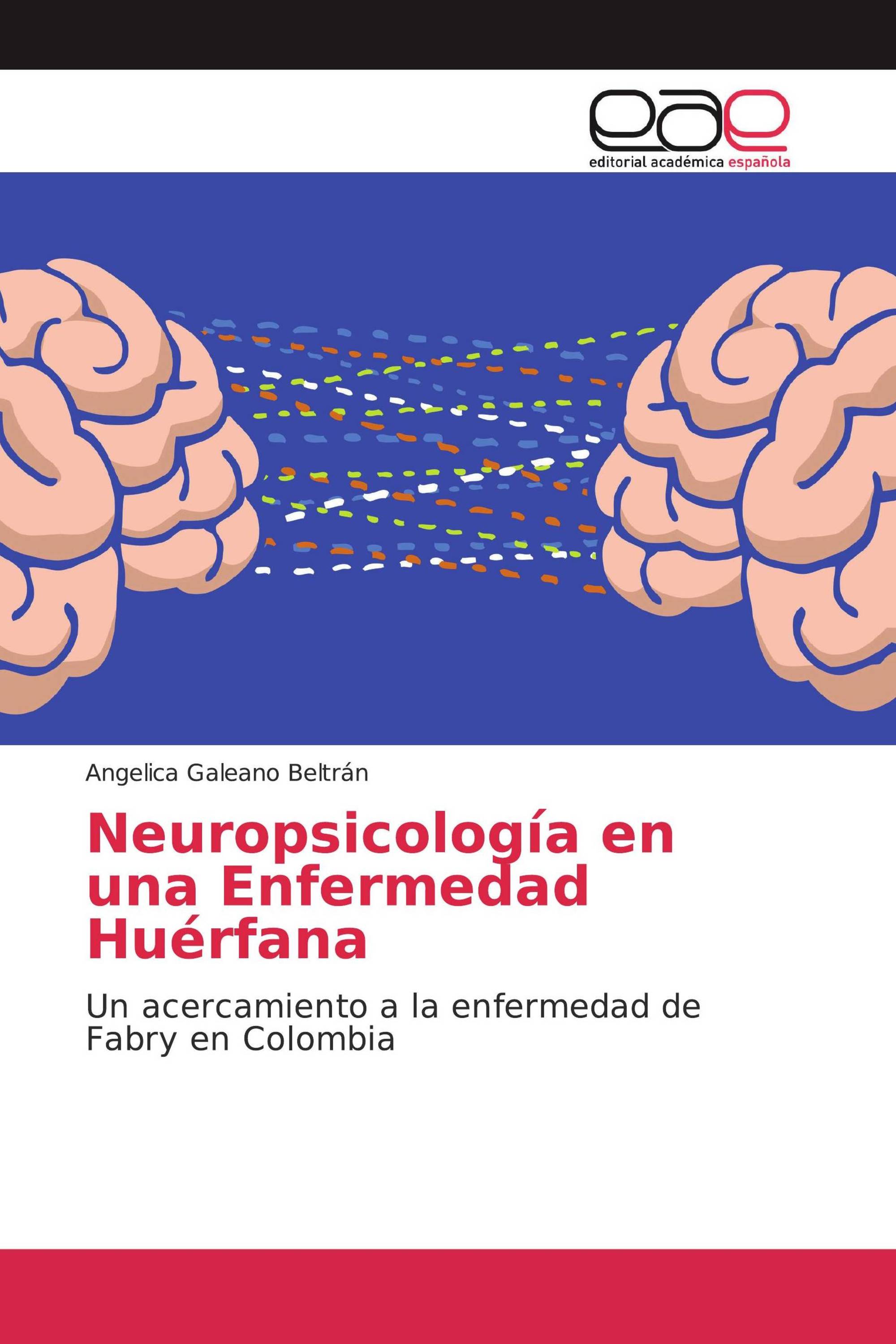 Neuropsicología en una Enfermedad Huérfana