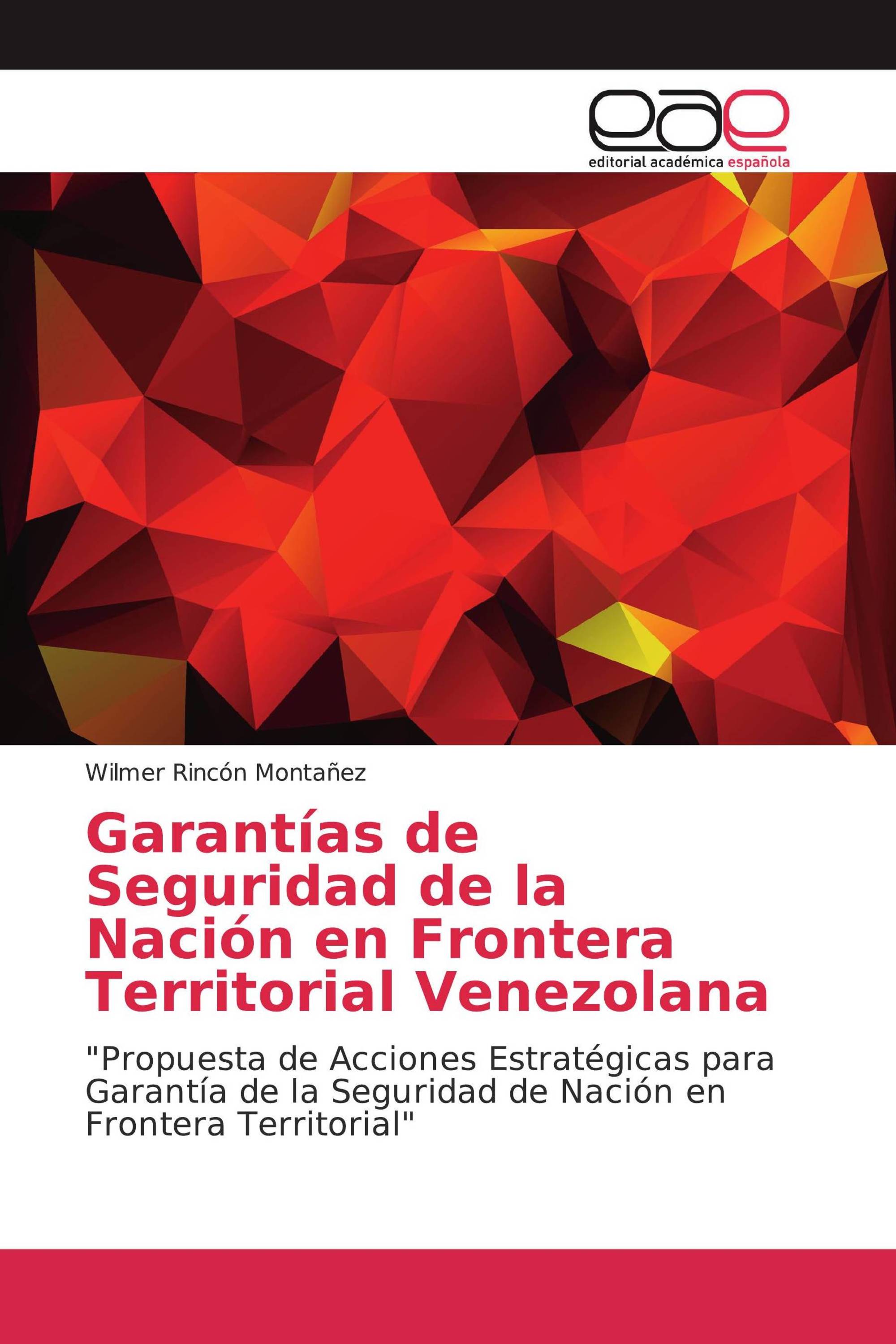 Garantías de Seguridad de la Nación en Frontera Territorial Venezolana