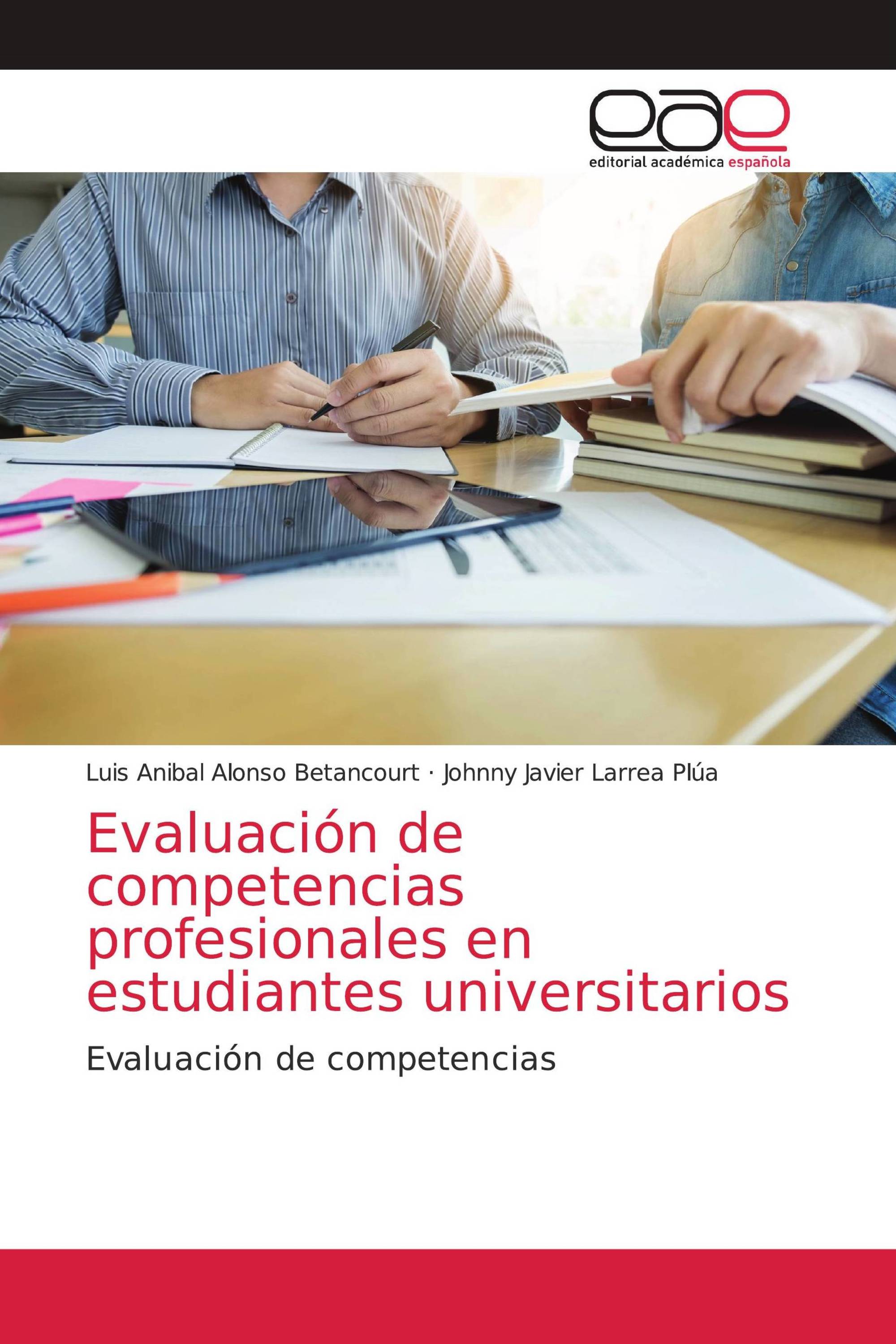 Evaluación de competencias profesionales en estudiantes universitarios