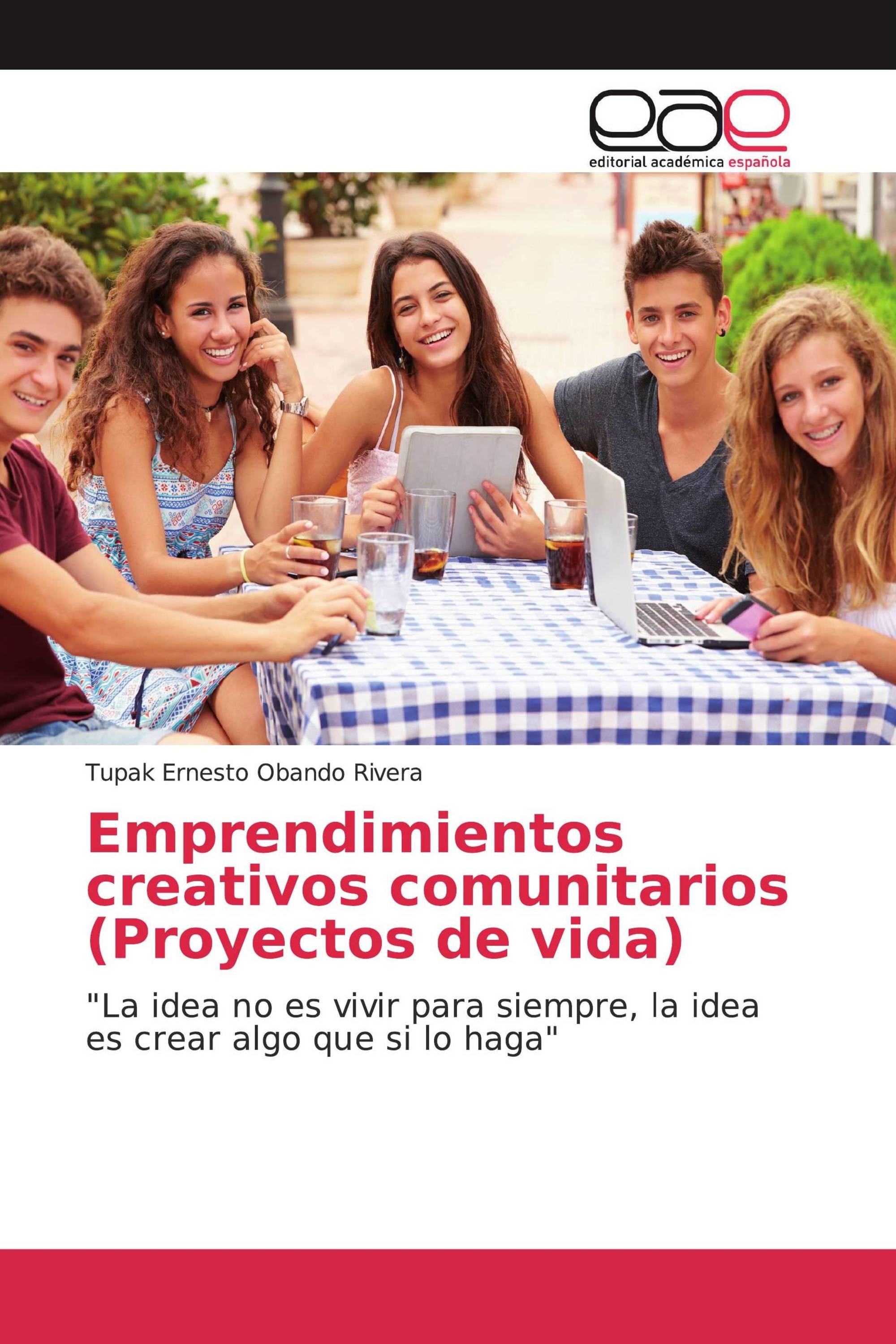 Emprendimientos creativos comunitarios (Proyectos de vida)