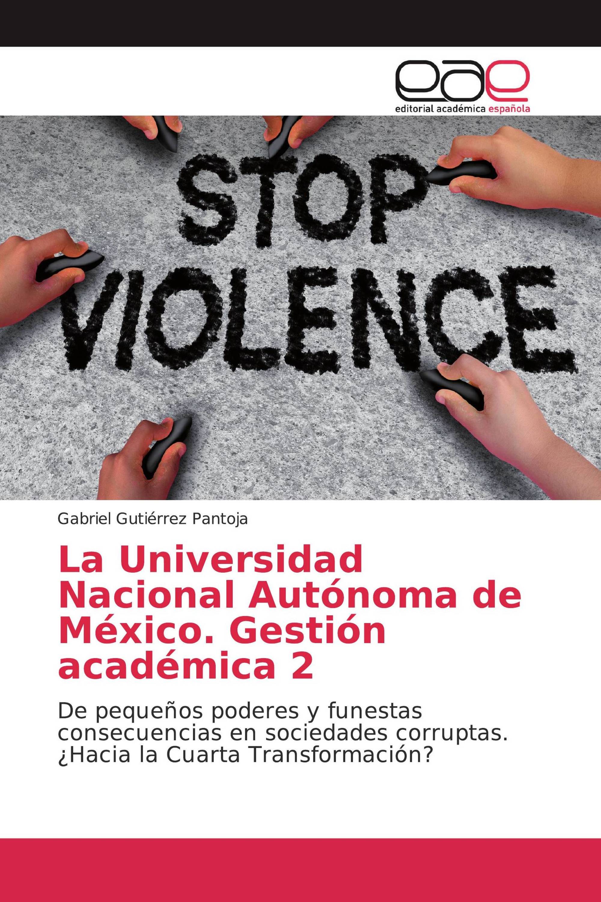 La Universidad Nacional Autónoma de México. Gestión académica 2