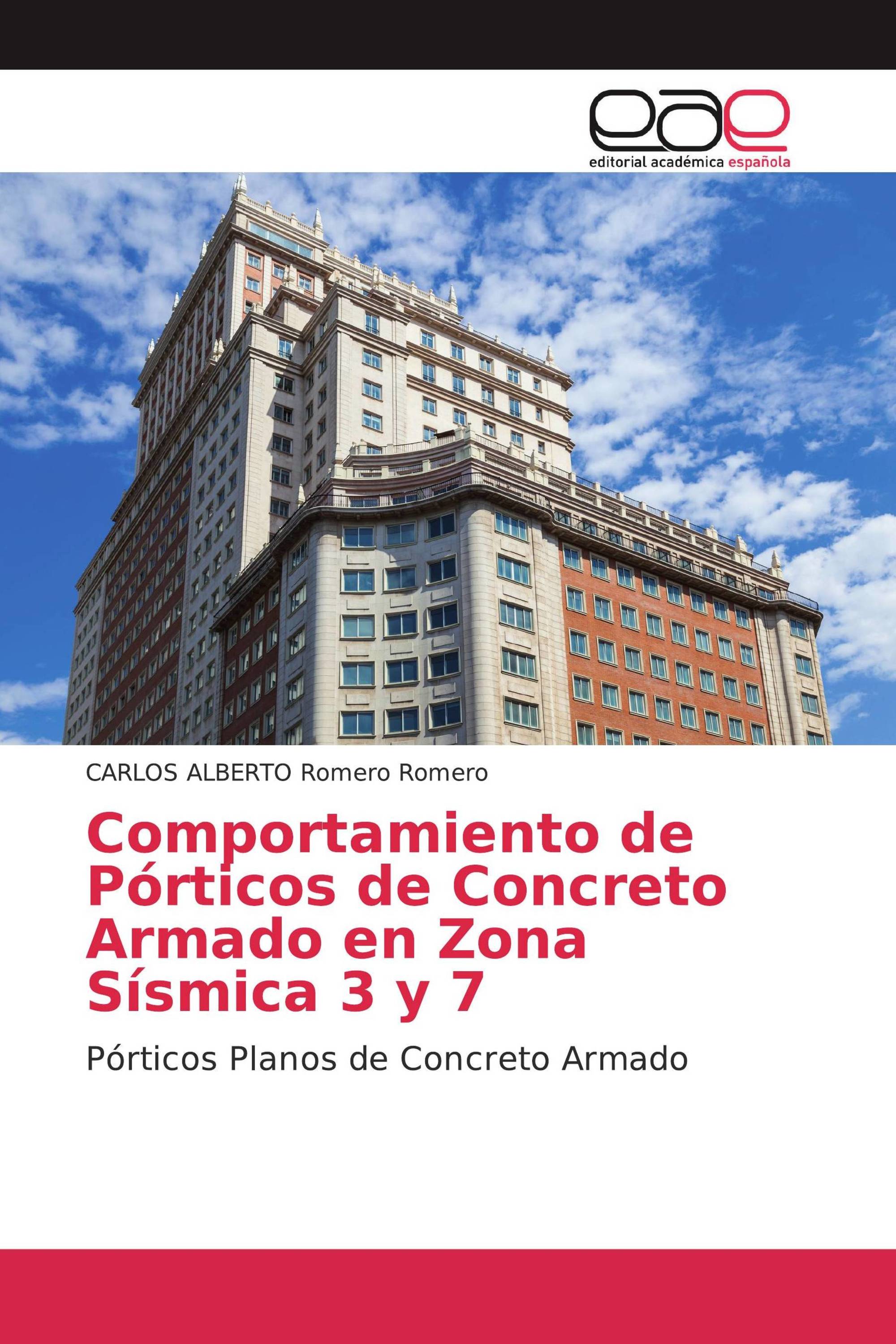 Comportamiento de Pórticos de Concreto Armado en Zona Sísmica 3 y 7