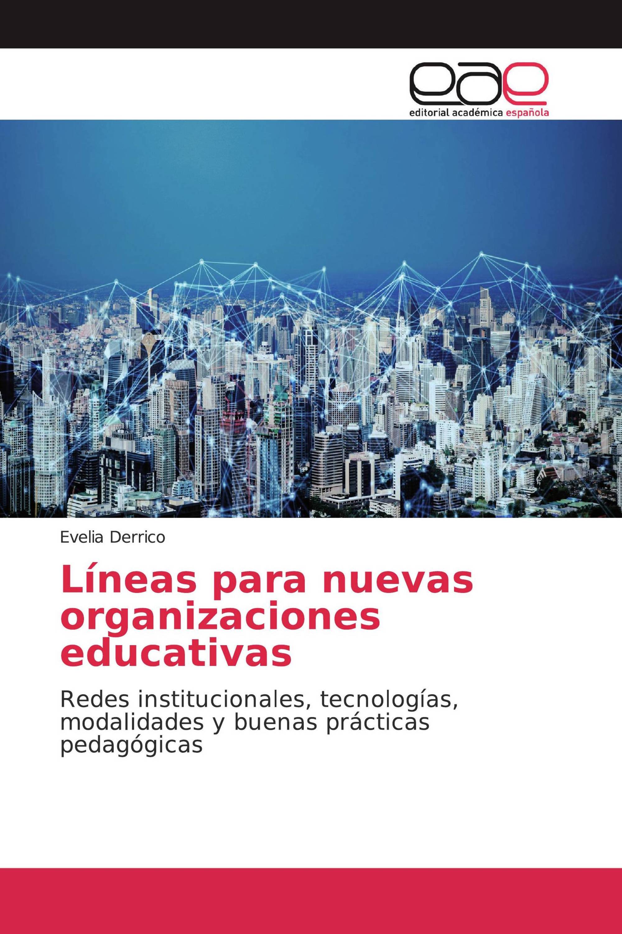 Líneas para nuevas organizaciones educativas