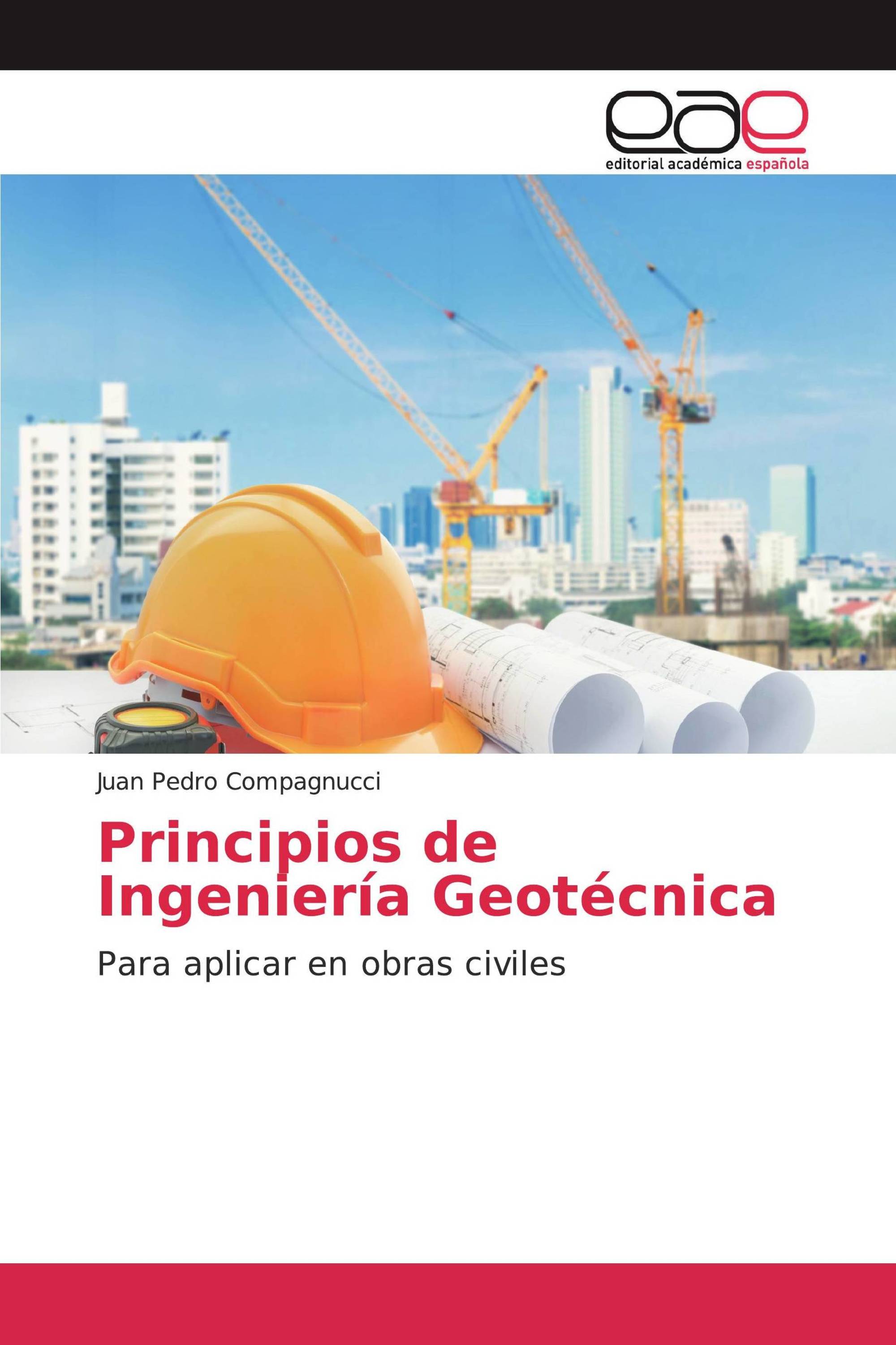 Principios de Ingeniería Geotécnica