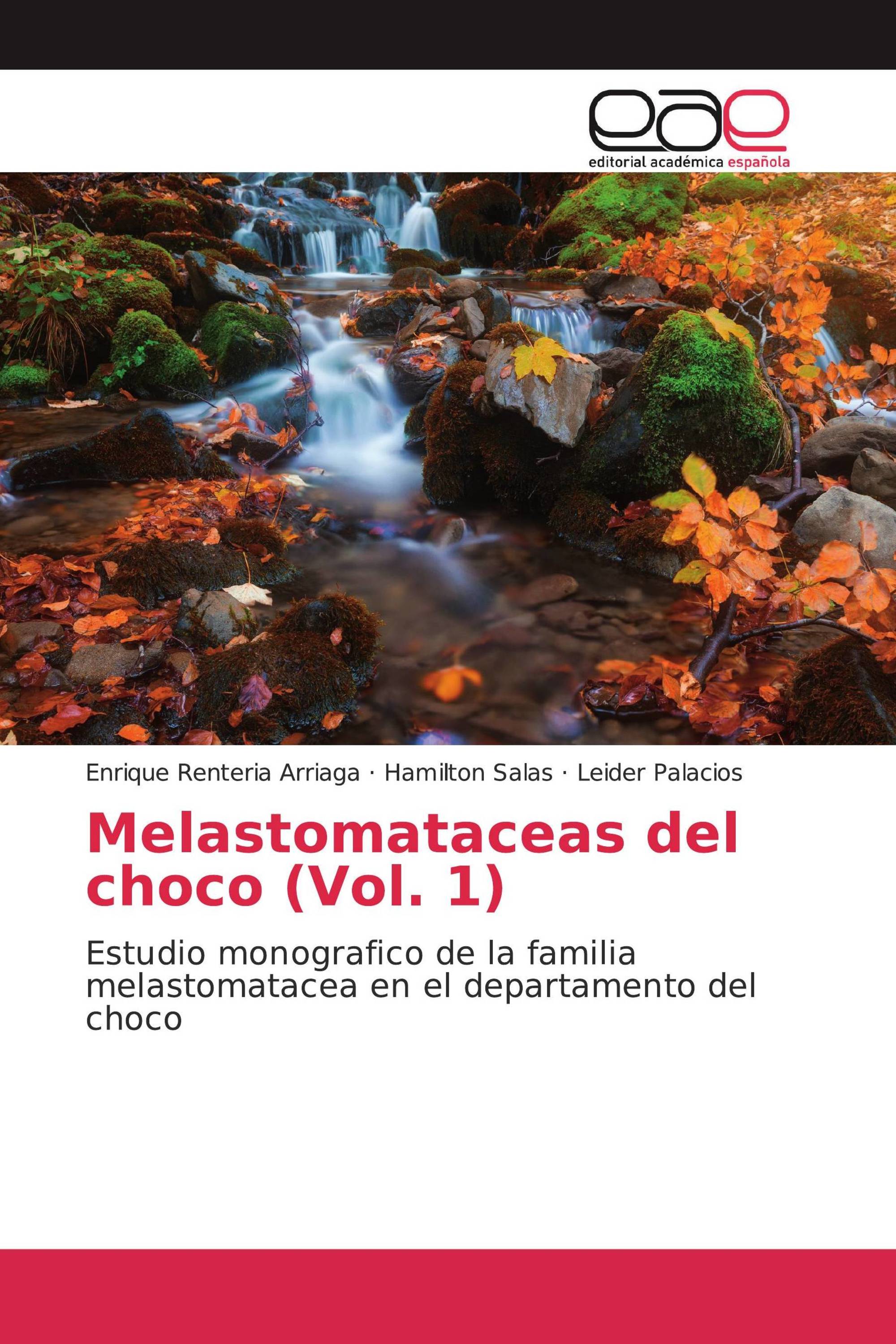 Melastomataceas del choco (Vol. 1)