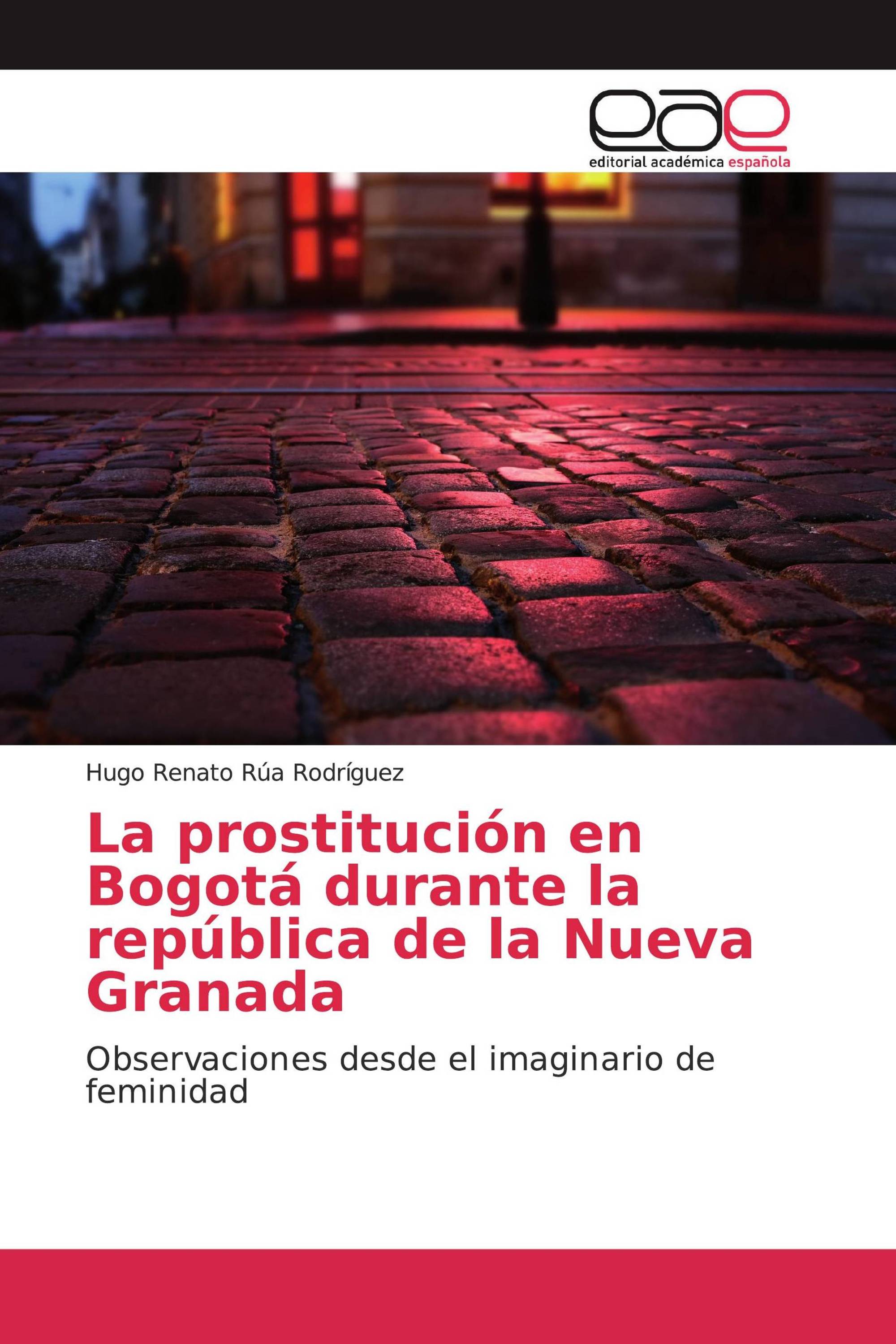 La prostitución en Bogotá durante la república de la Nueva Granada