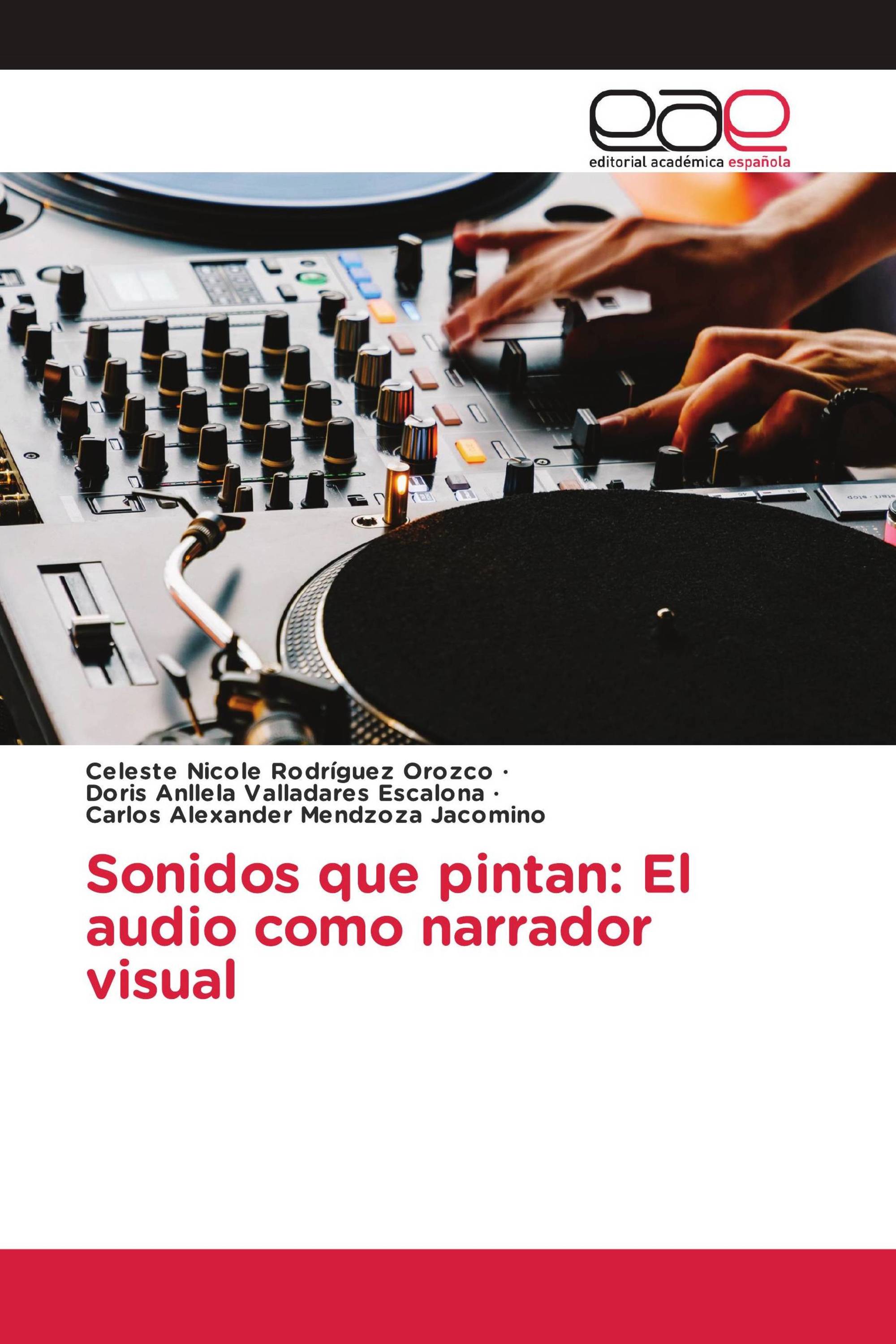 Sonidos que pintan: El audio como narrador visual