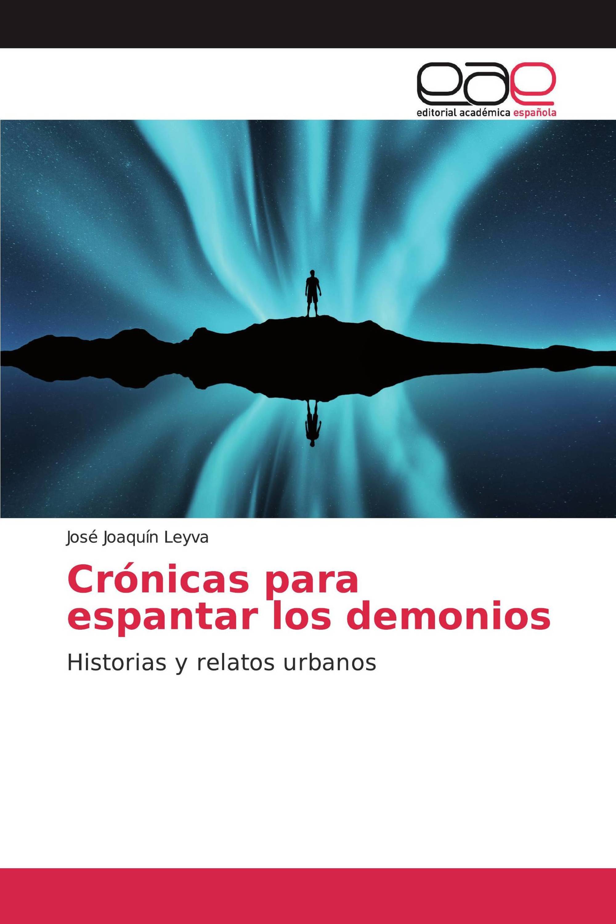 Crónicas para espantar los demonios