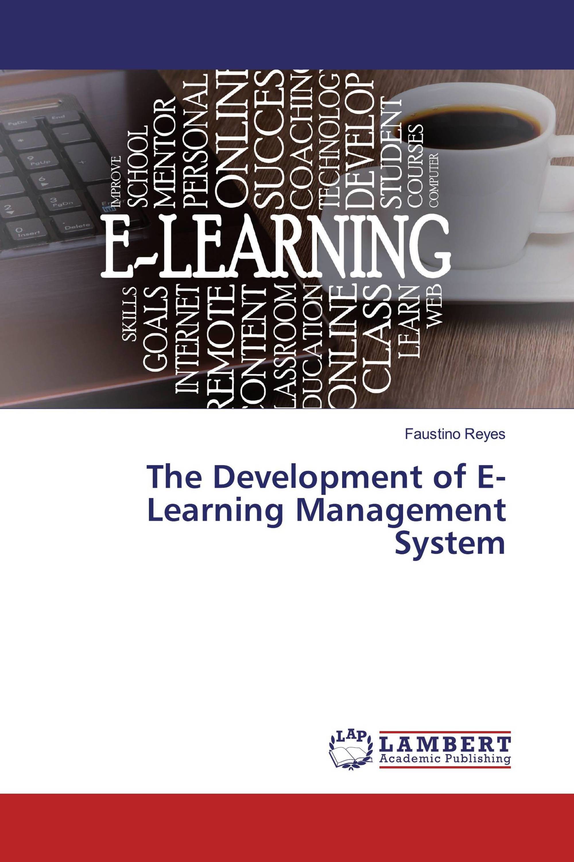 The Development of E-Learning Management System