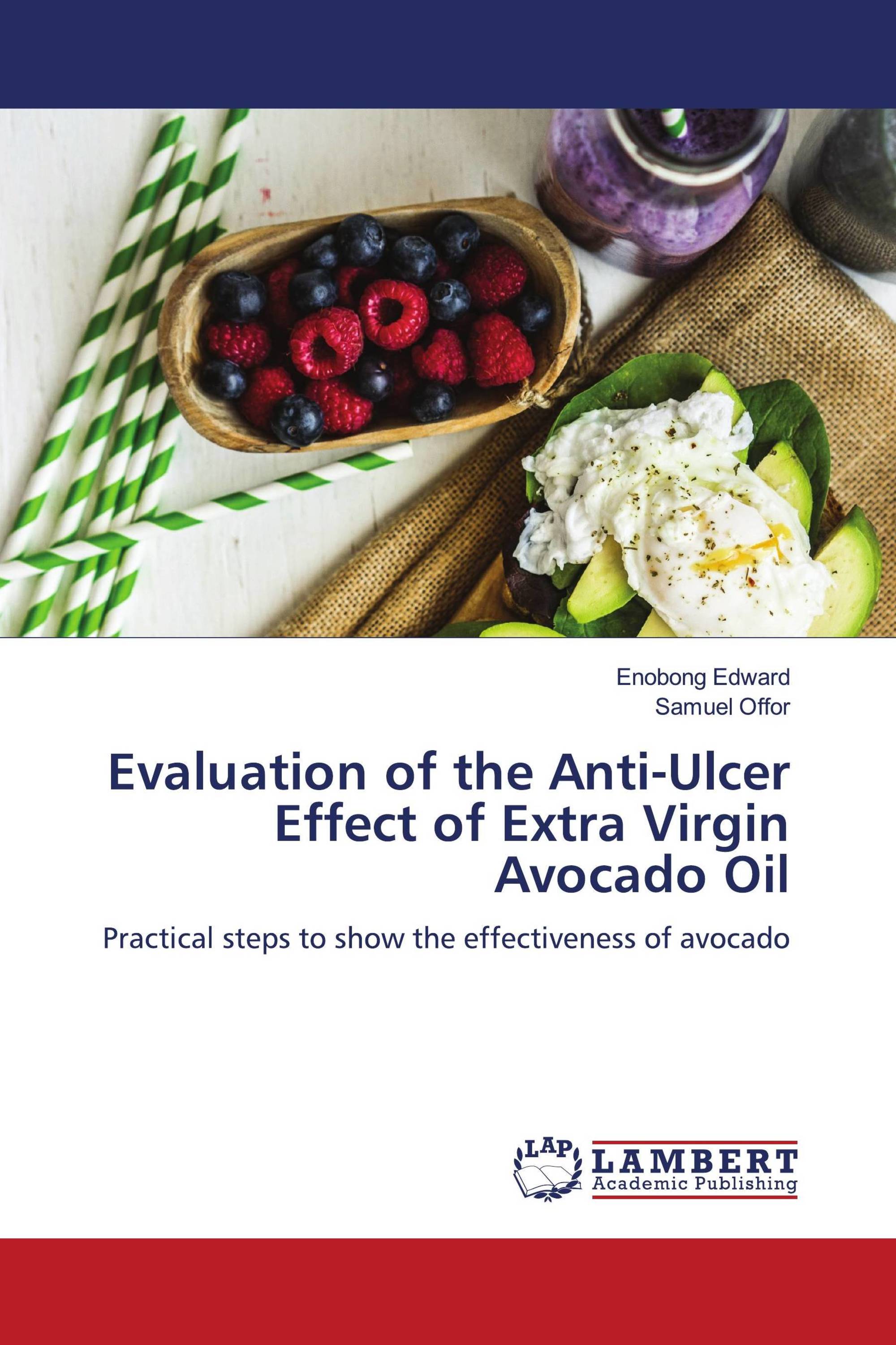 Evaluation of the Anti-Ulcer Effect of Extra Virgin Avocado Oil