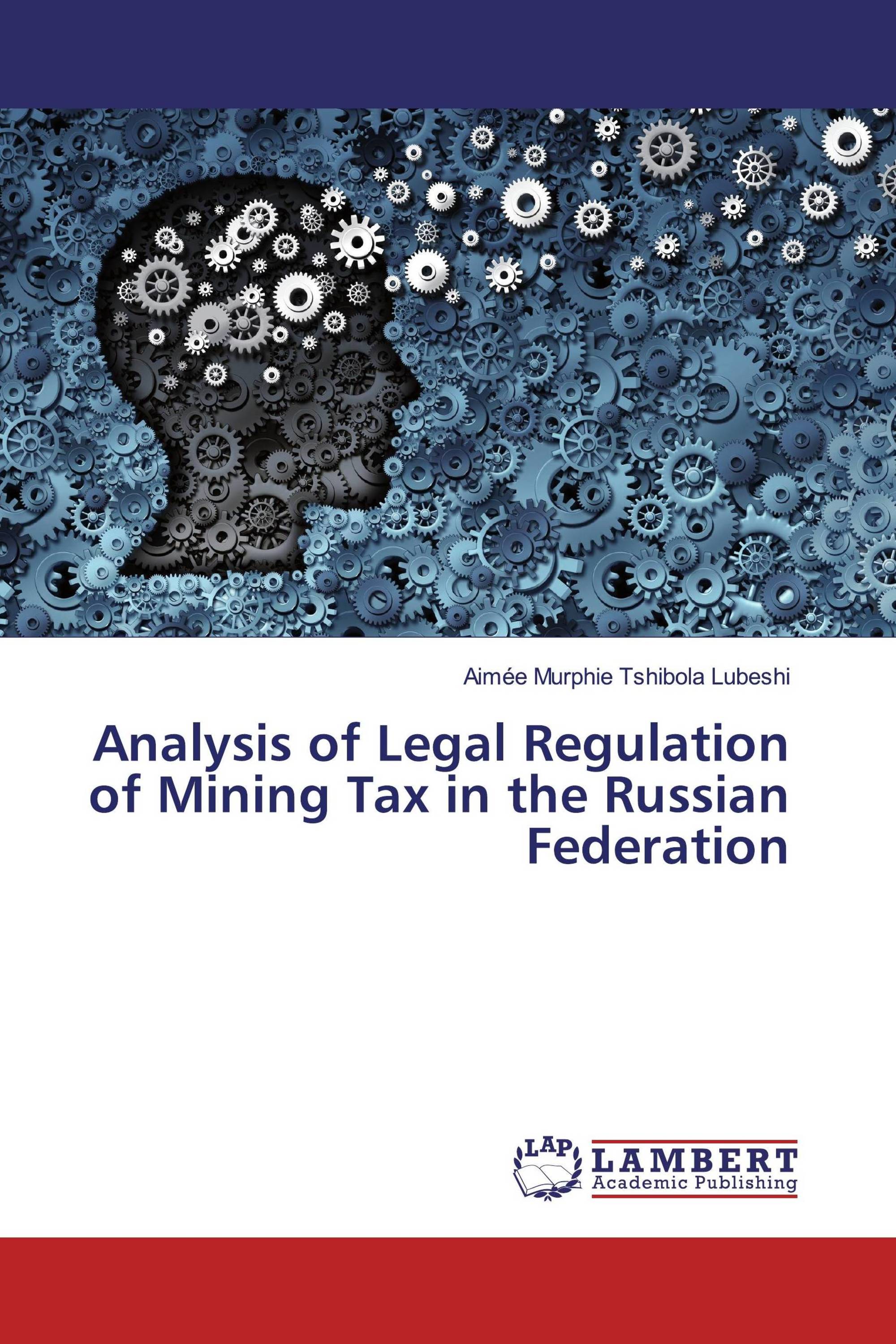 Analysis of Legal Regulation of Mining Tax in the Russian Federation