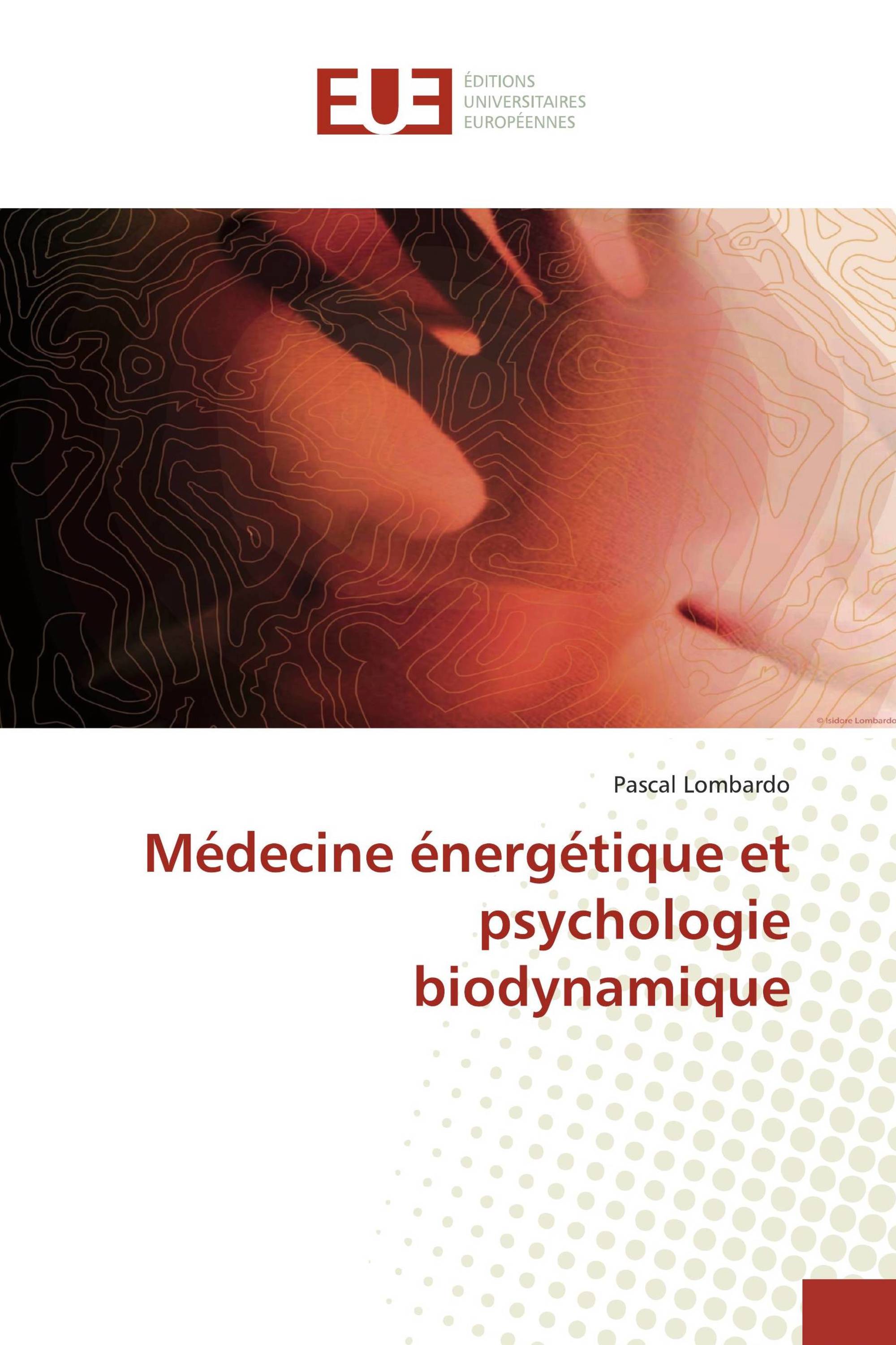 Médecine énergétique et psychologie biodynamique