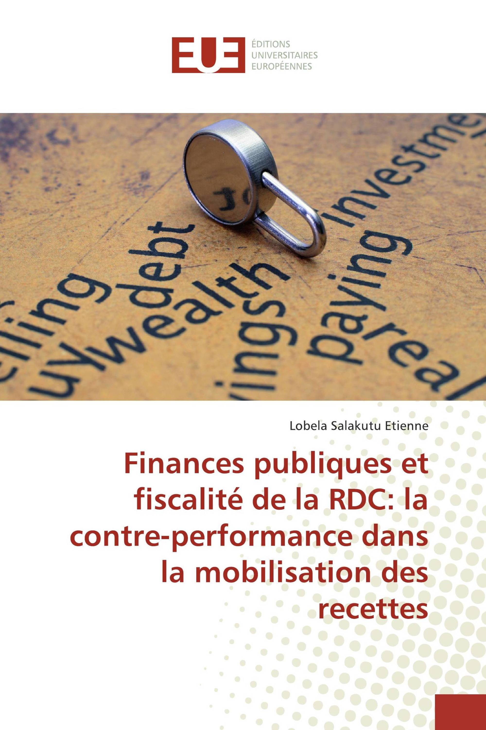 Finances publiques et fiscalité de la RDC: la contre-performance dans la mobilisation des recettes