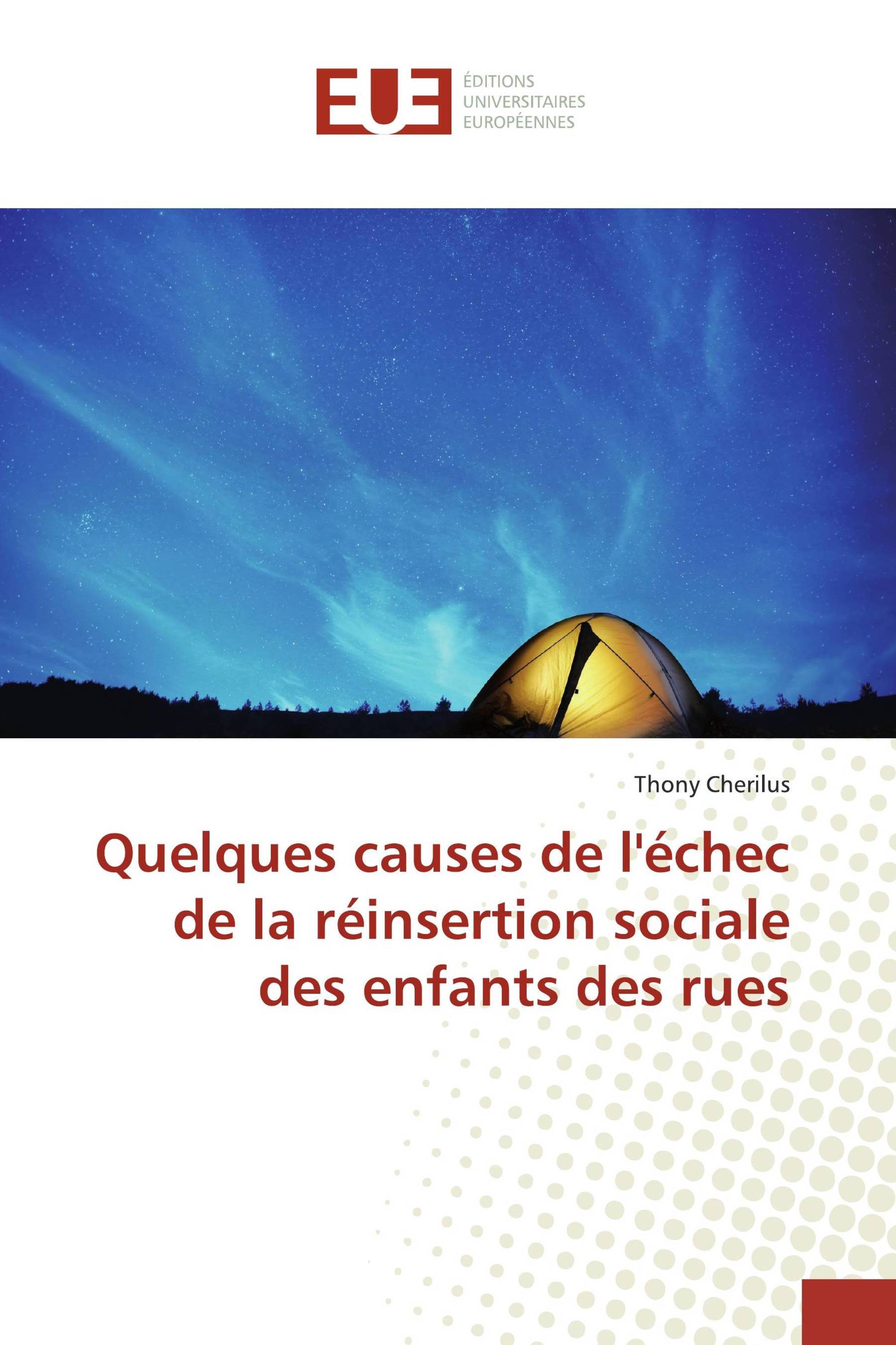 Quelques causes de l'échec de la réinsertion sociale des enfants des rues