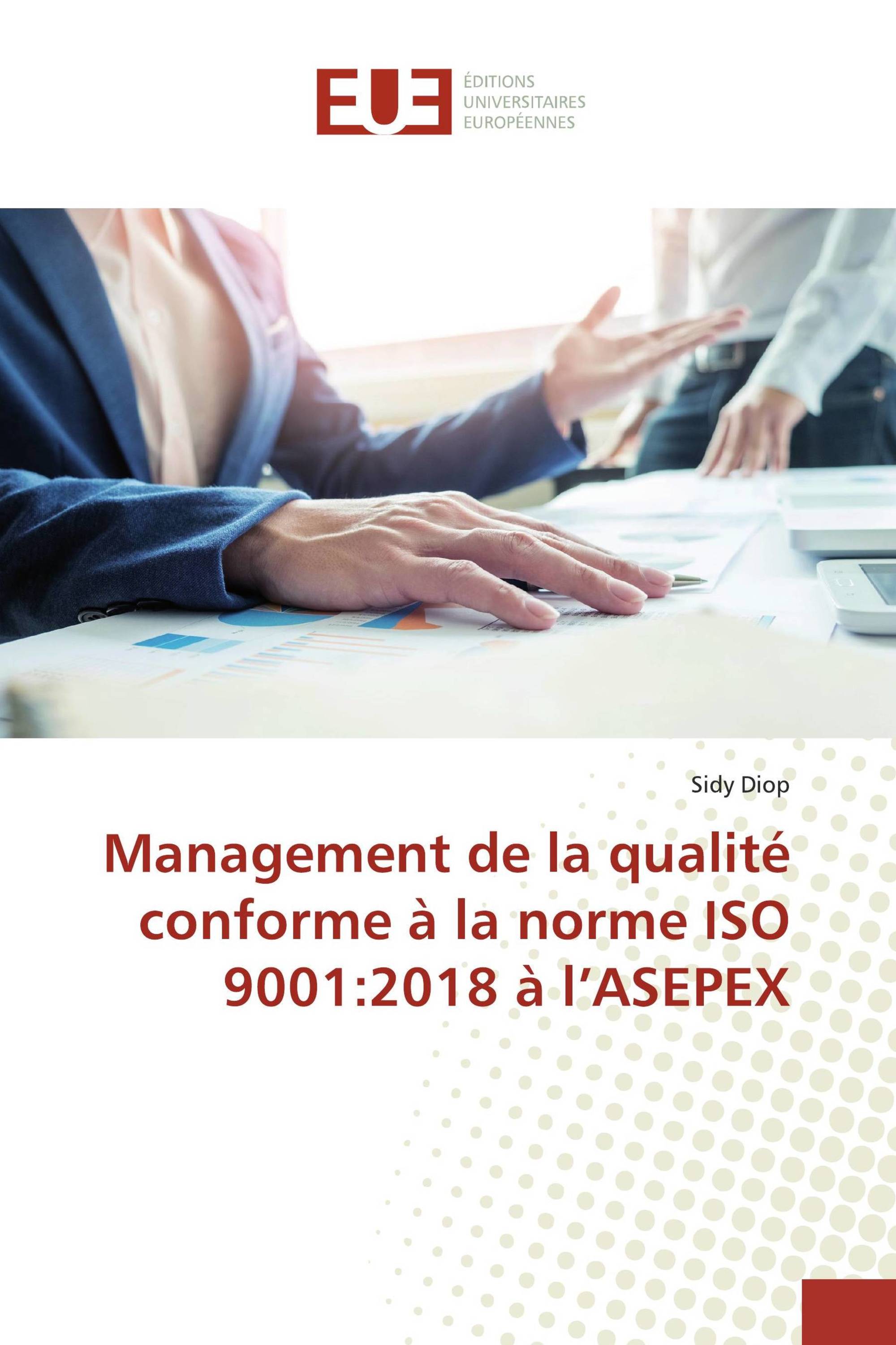 Management de la qualité conforme à la norme ISO 9001:2018 à l’ASEPEX