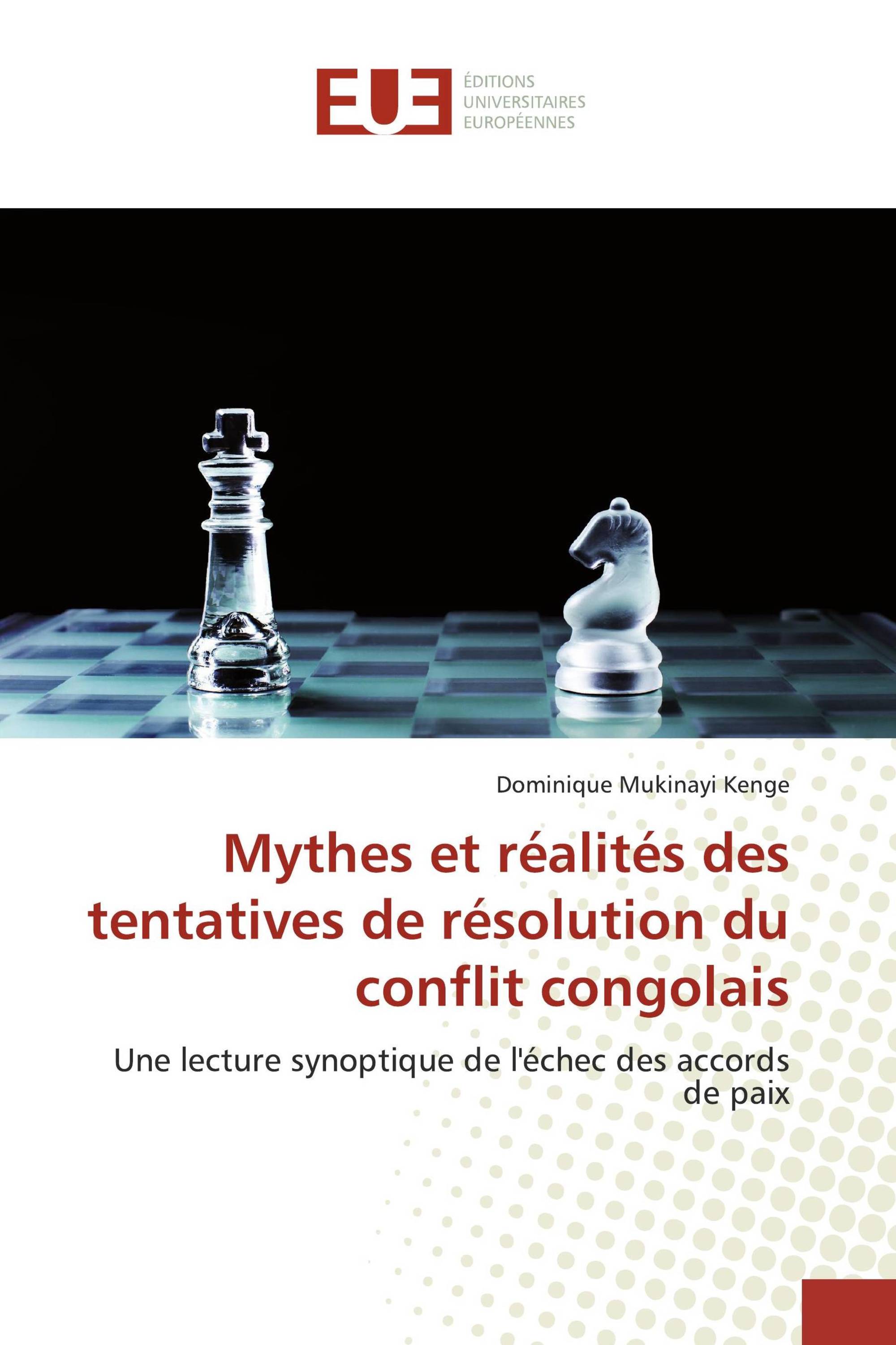 Mythes et réalités des tentatives de résolution du conflit congolais