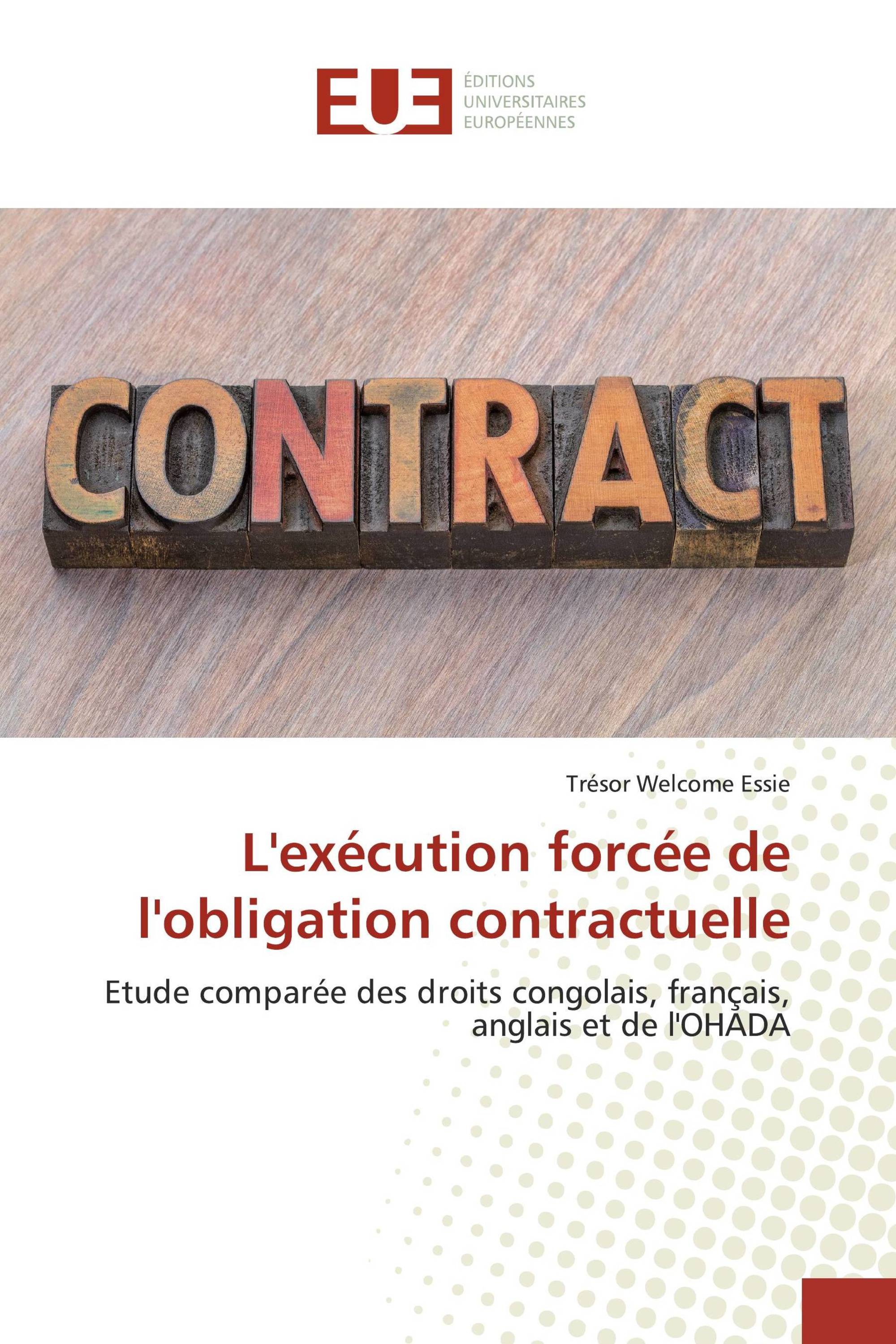 L'exécution forcée de l'obligation contractuelle