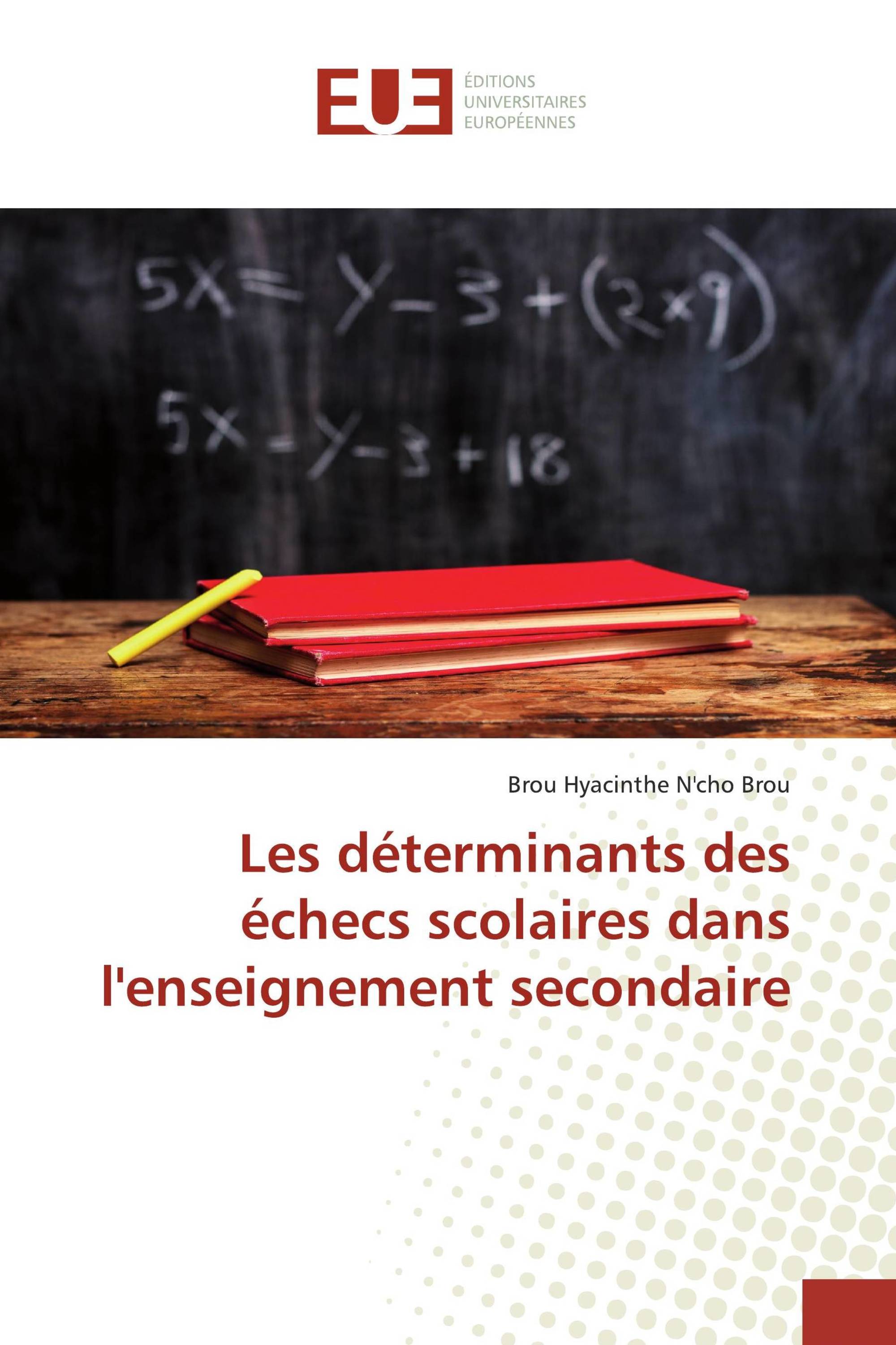 Les déterminants des échecs scolaires dans l'enseignement secondaire