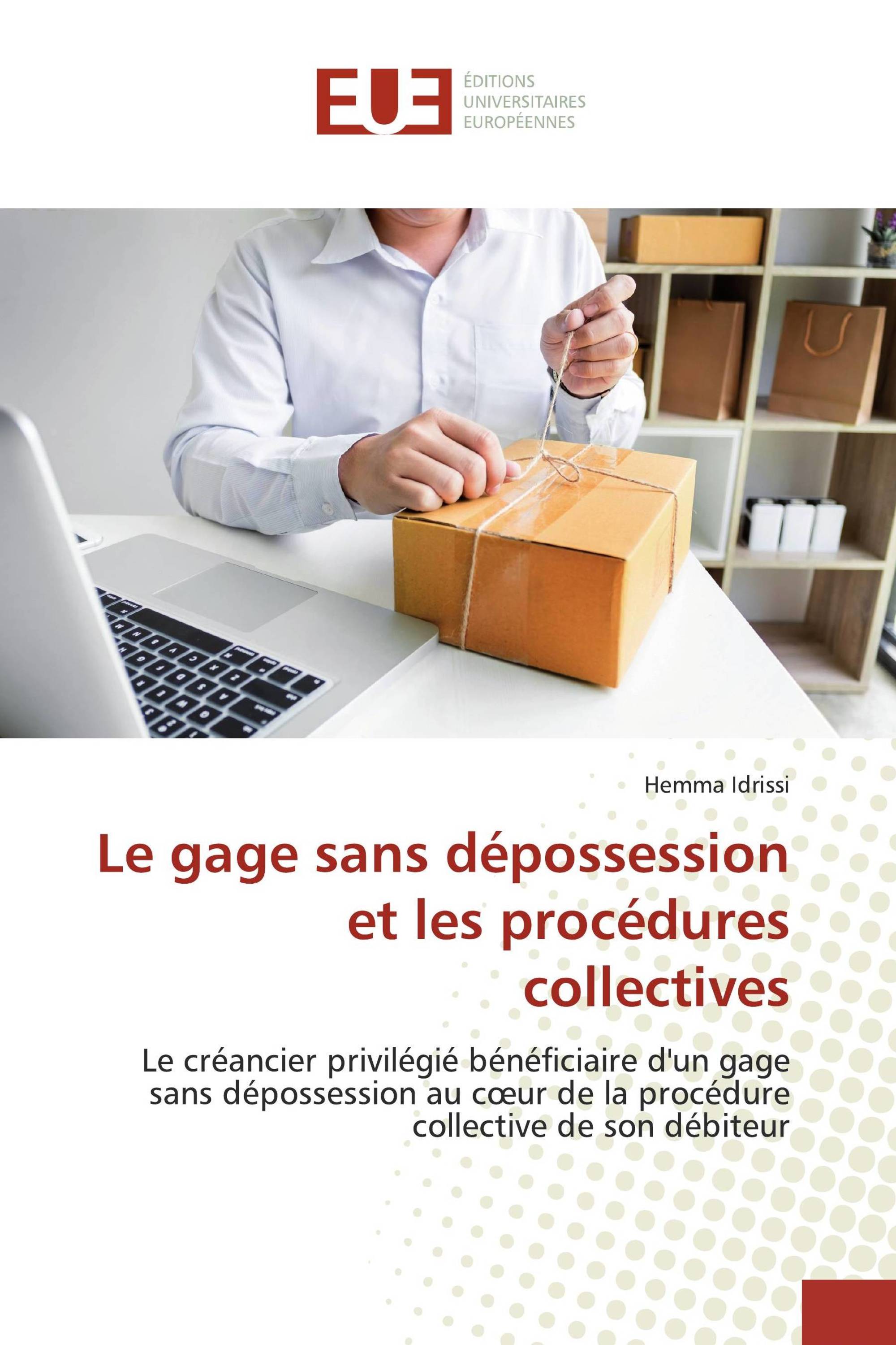 Le gage sans dépossession et les procédures collectives