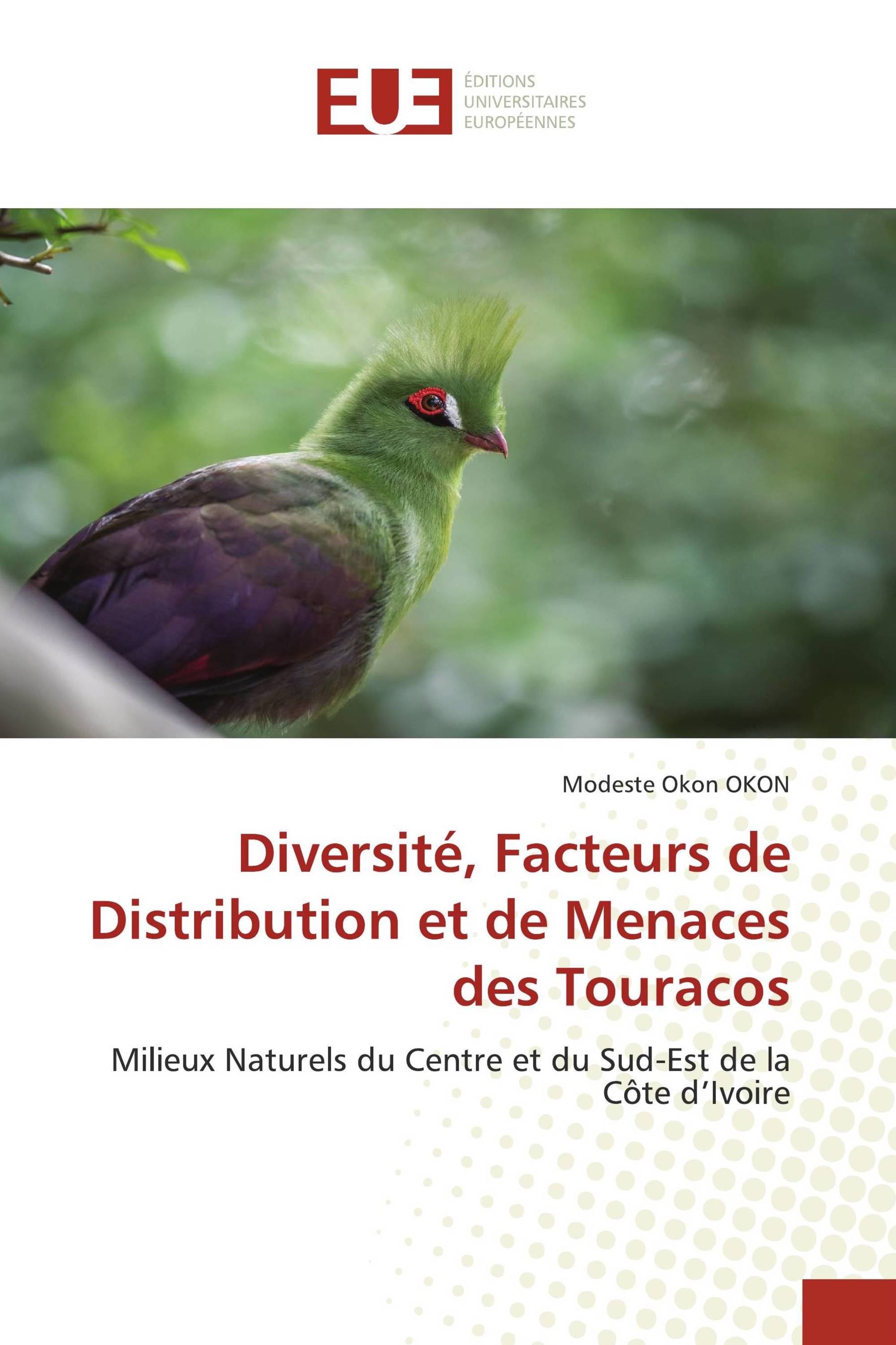 Diversité, Facteurs de Distribution et de Menaces des Touracos