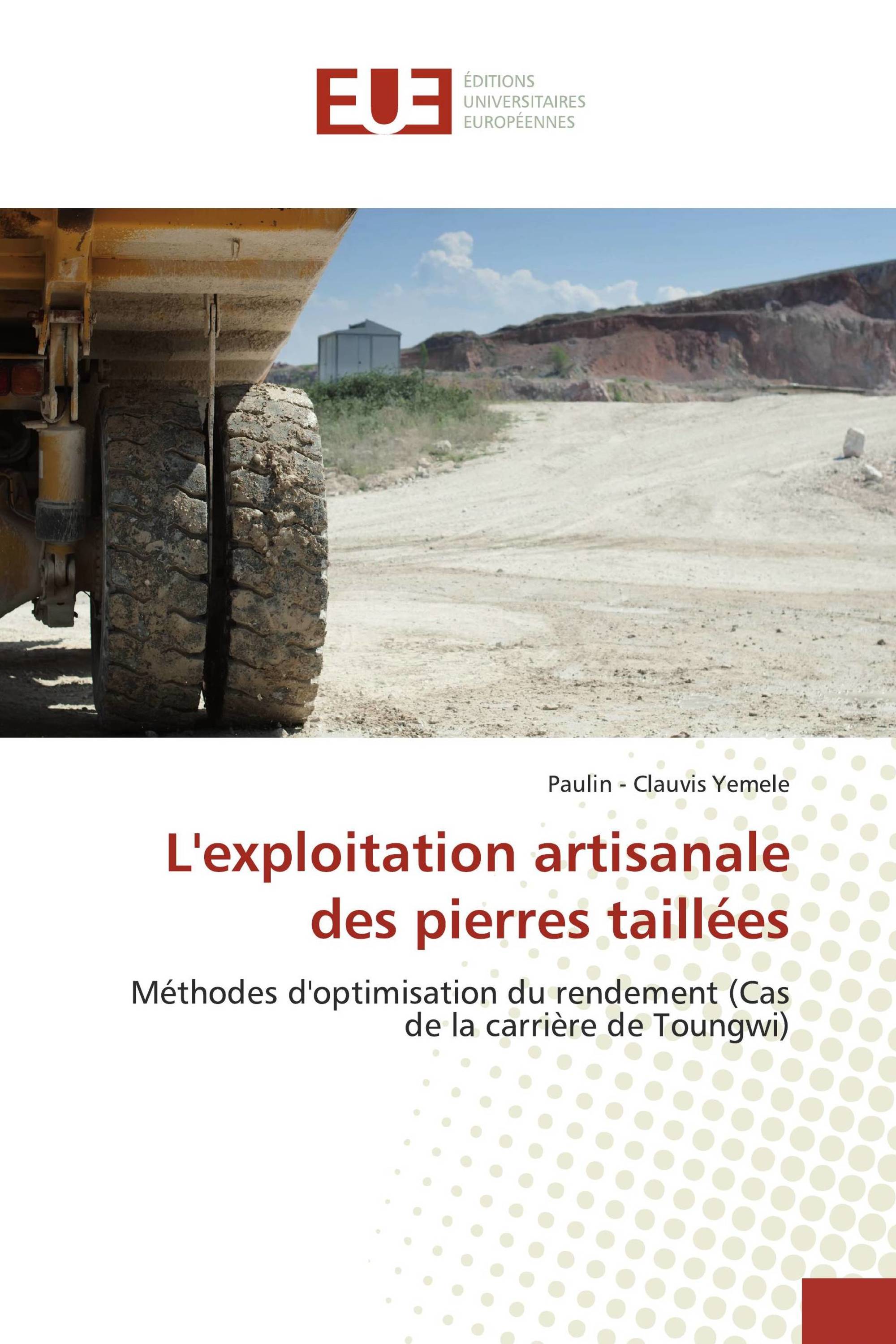 L'exploitation artisanale des pierres taillées