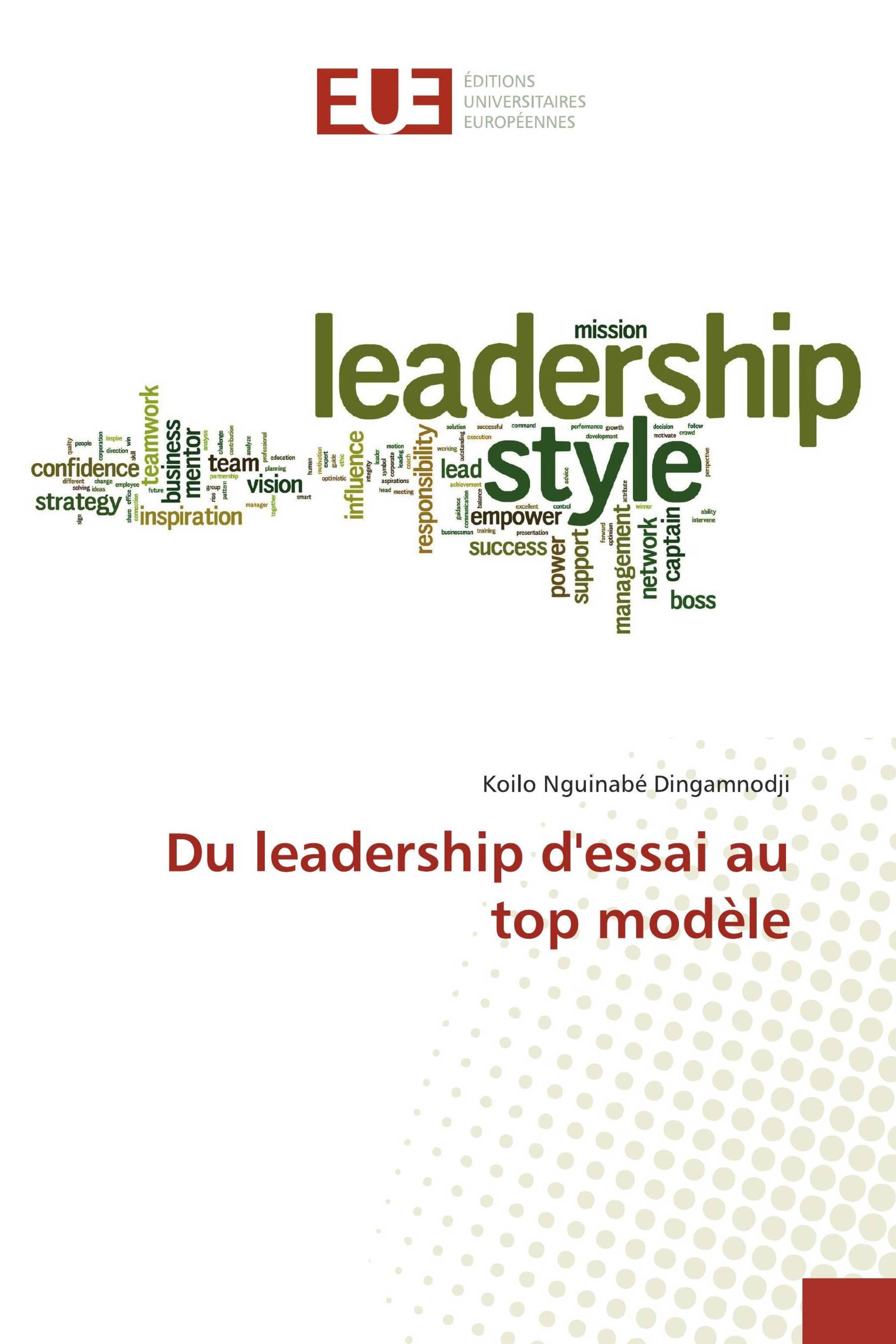 Du leadership d'essai au top modèle