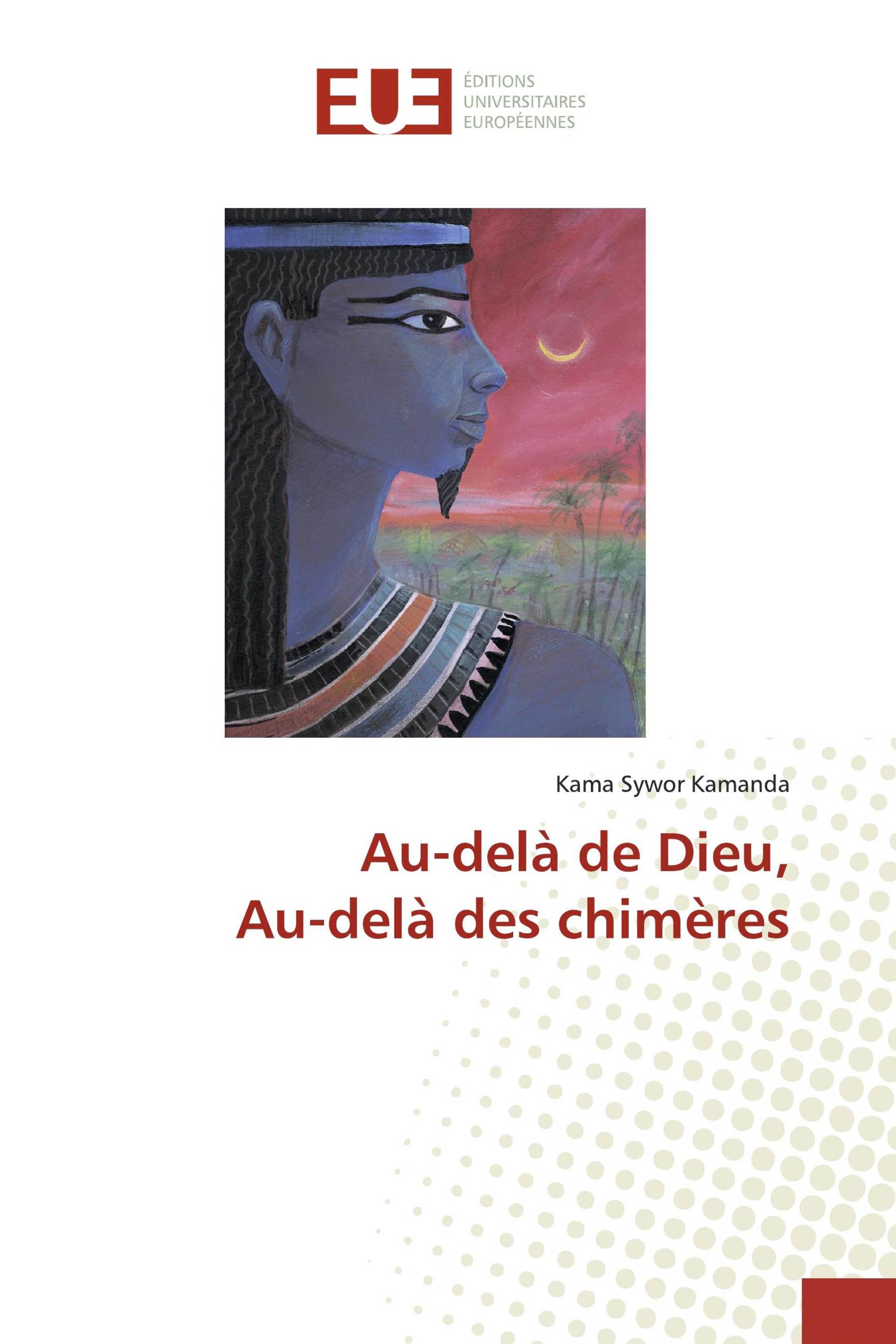 Au-delà de Dieu, Au-delà des chimères