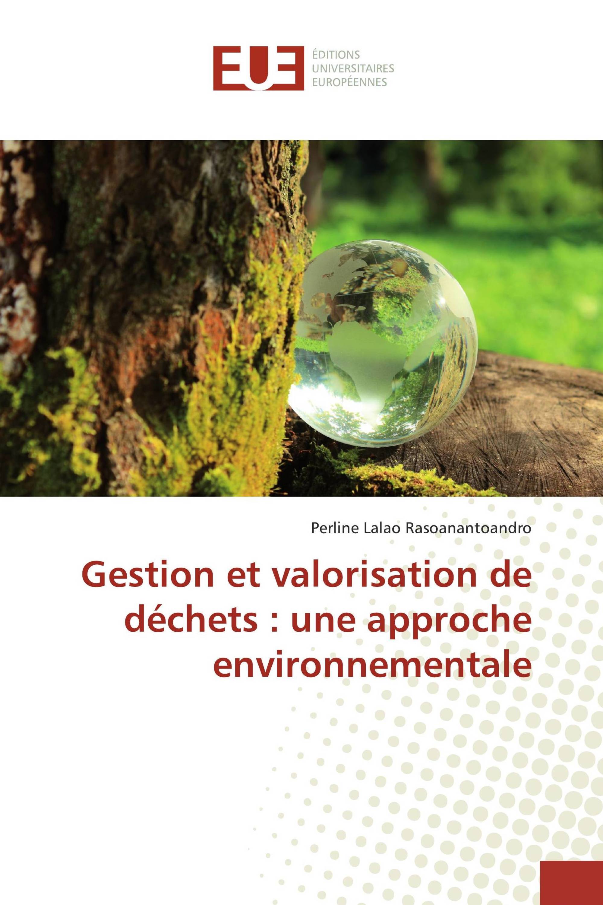 Gestion et valorisation de déchets : une approche environnementale