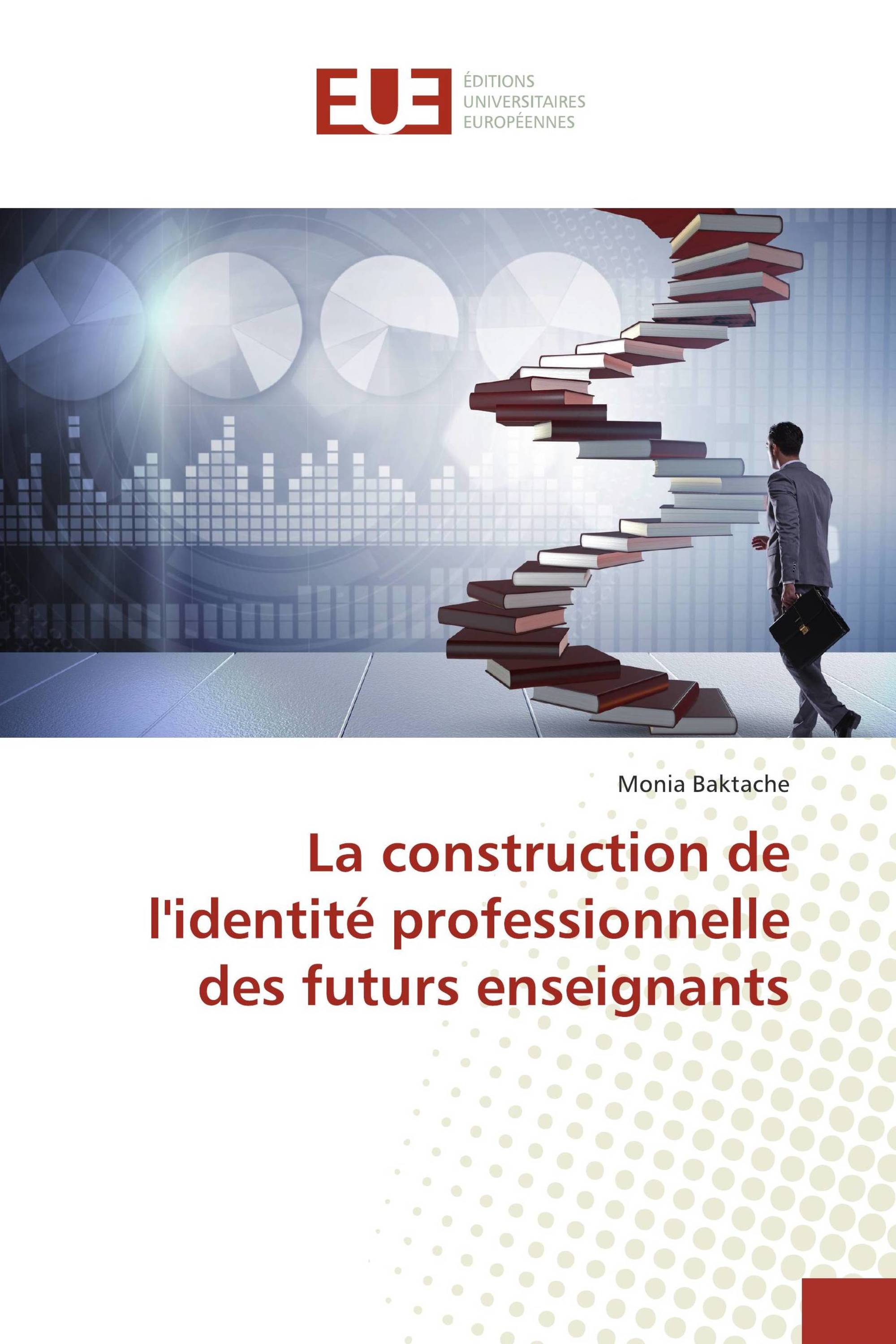 La construction de l'identité professionnelle des futurs enseignants