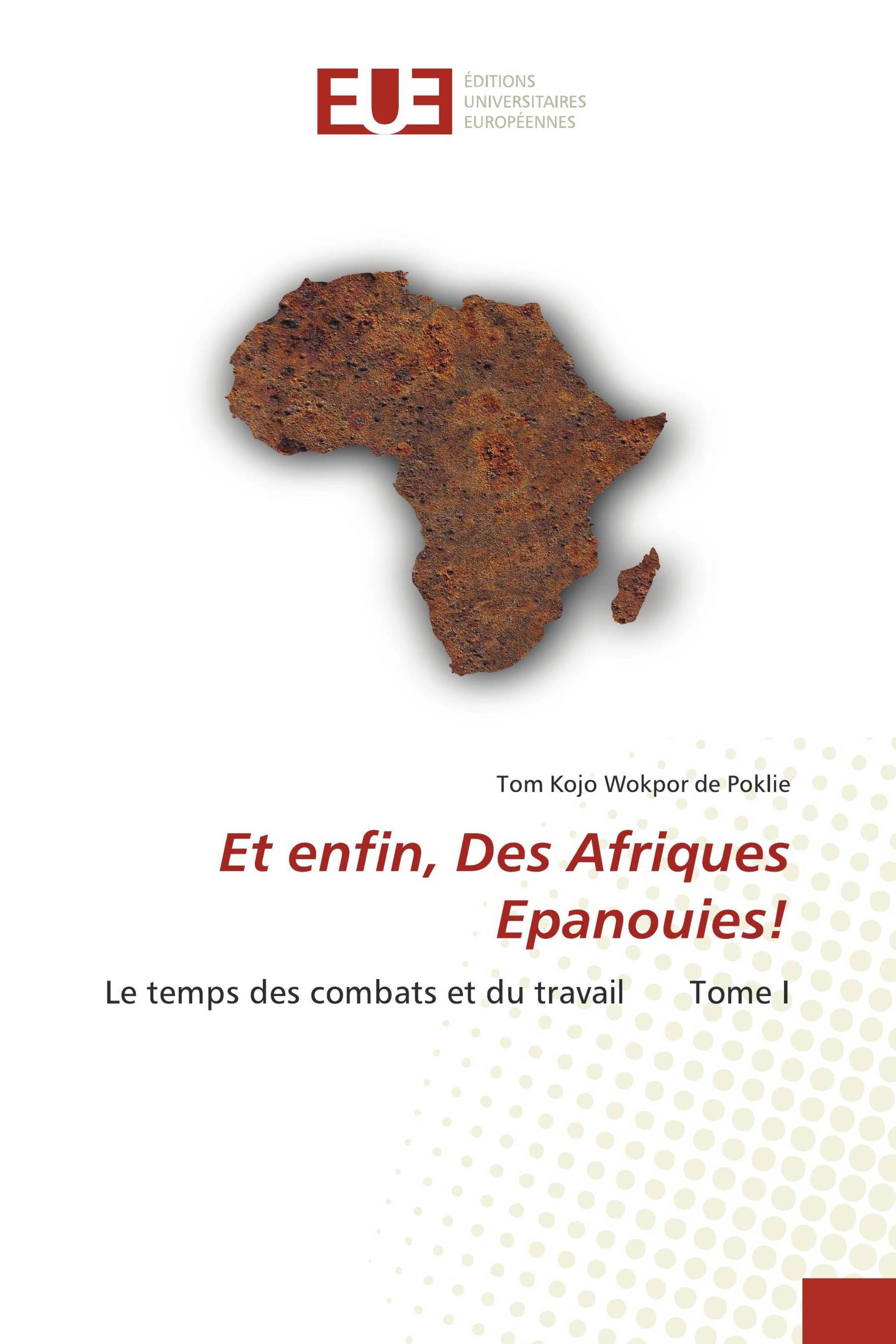 Et enfin, Des Afriques Epanouies!