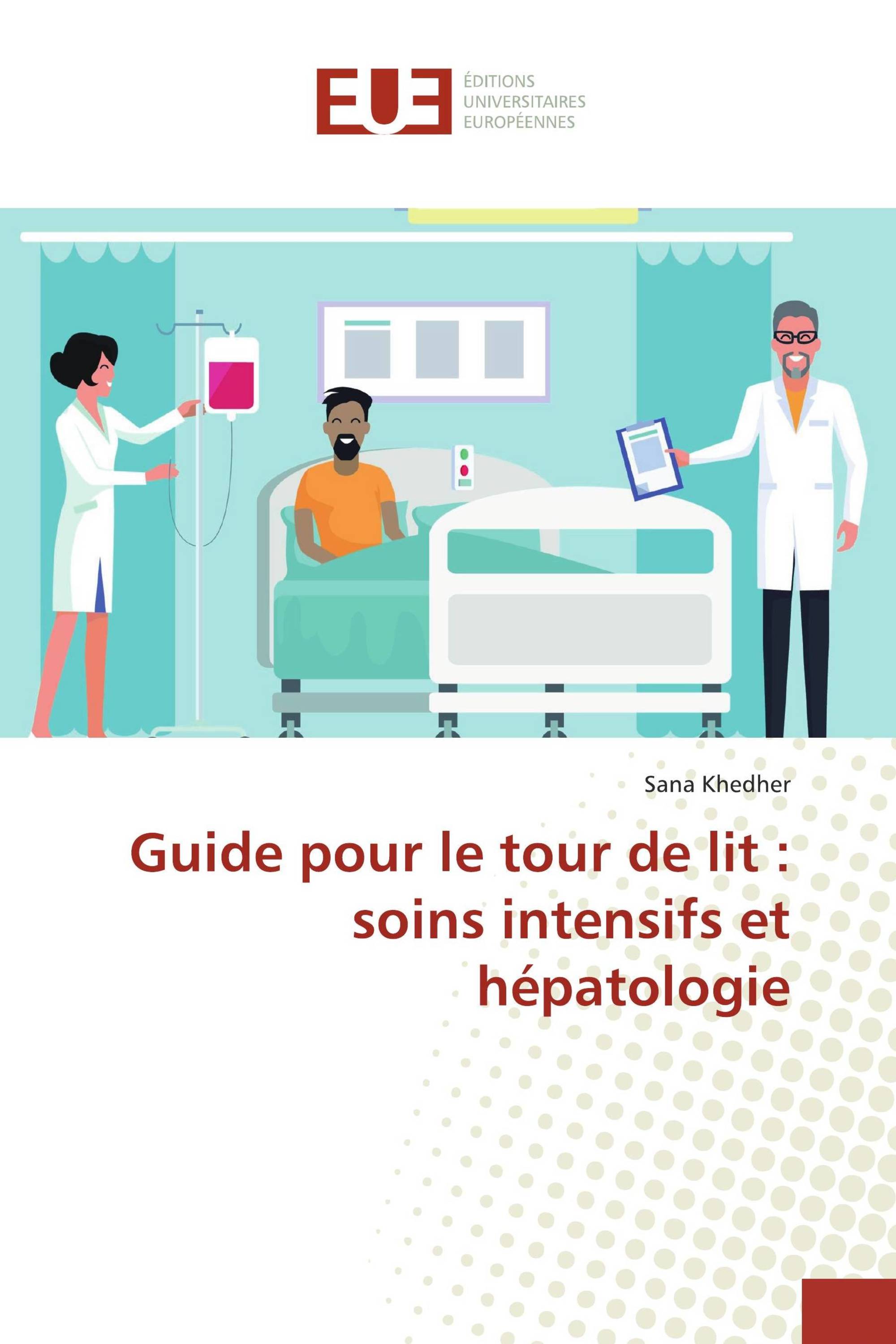 Guide pour le tour de lit : soins intensifs et hépatologie