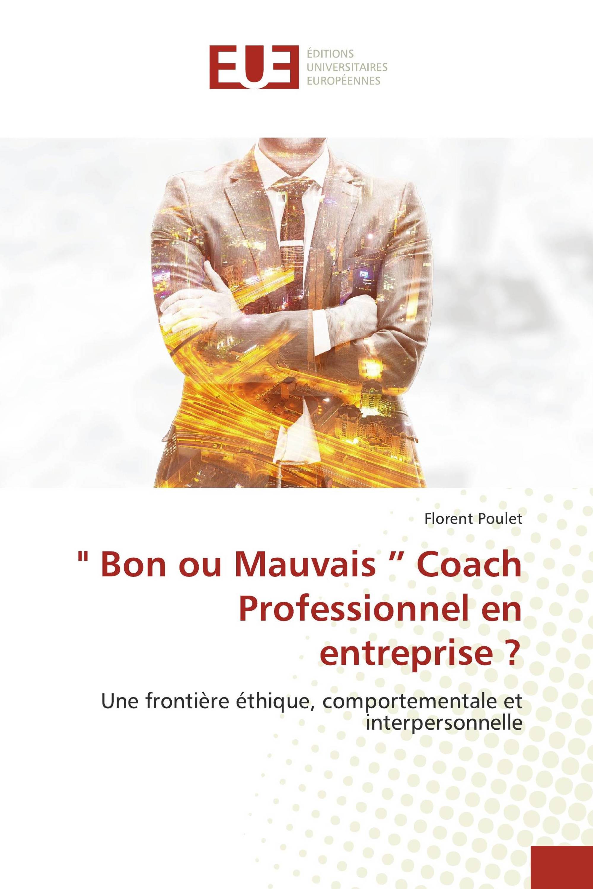 " Bon ou Mauvais ” Coach Professionnel en entreprise ?