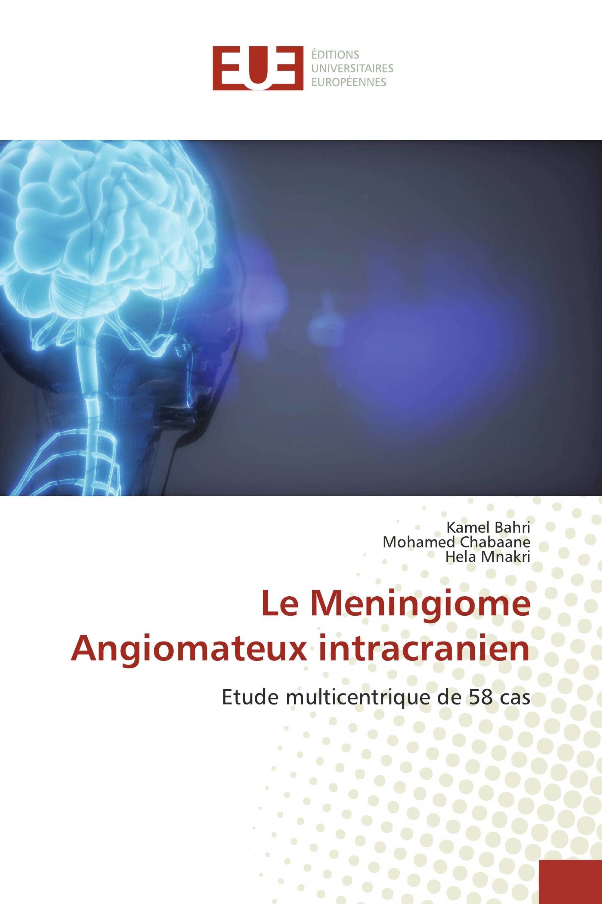 Le Meningiome Angiomateux intracranien