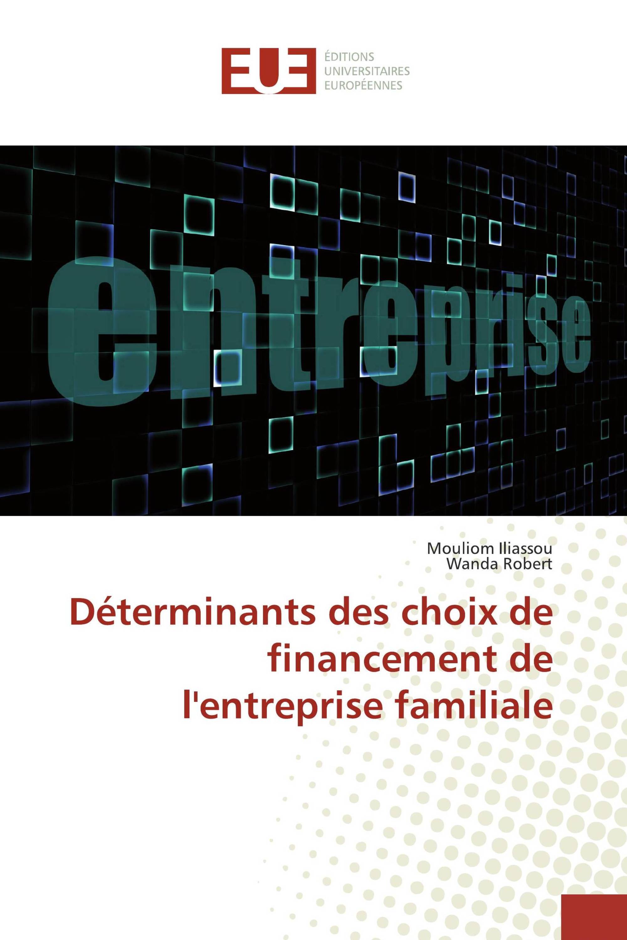 Déterminants des choix de financement de l'entreprise familiale