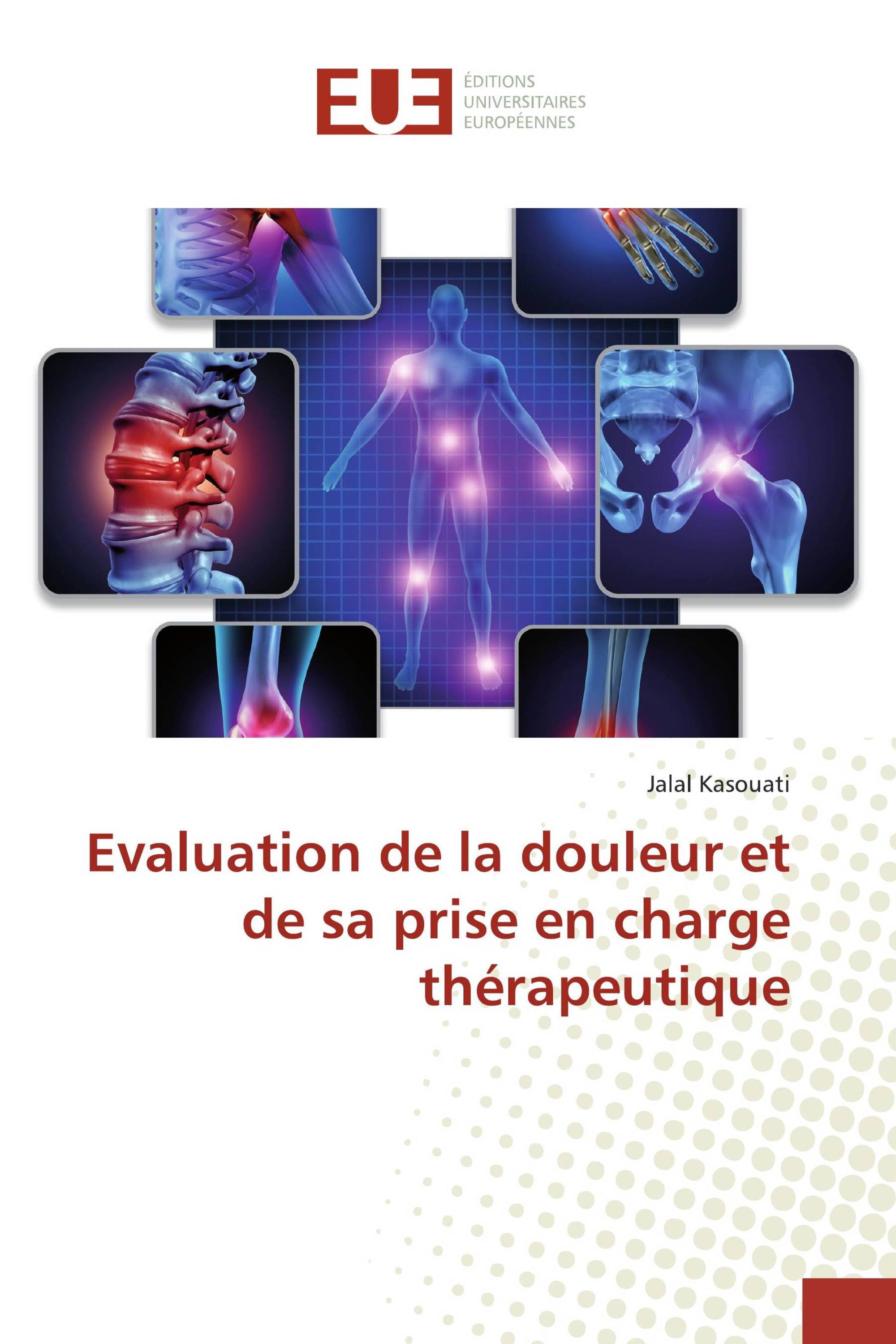 Evaluation de la douleur et de sa prise en charge thérapeutique