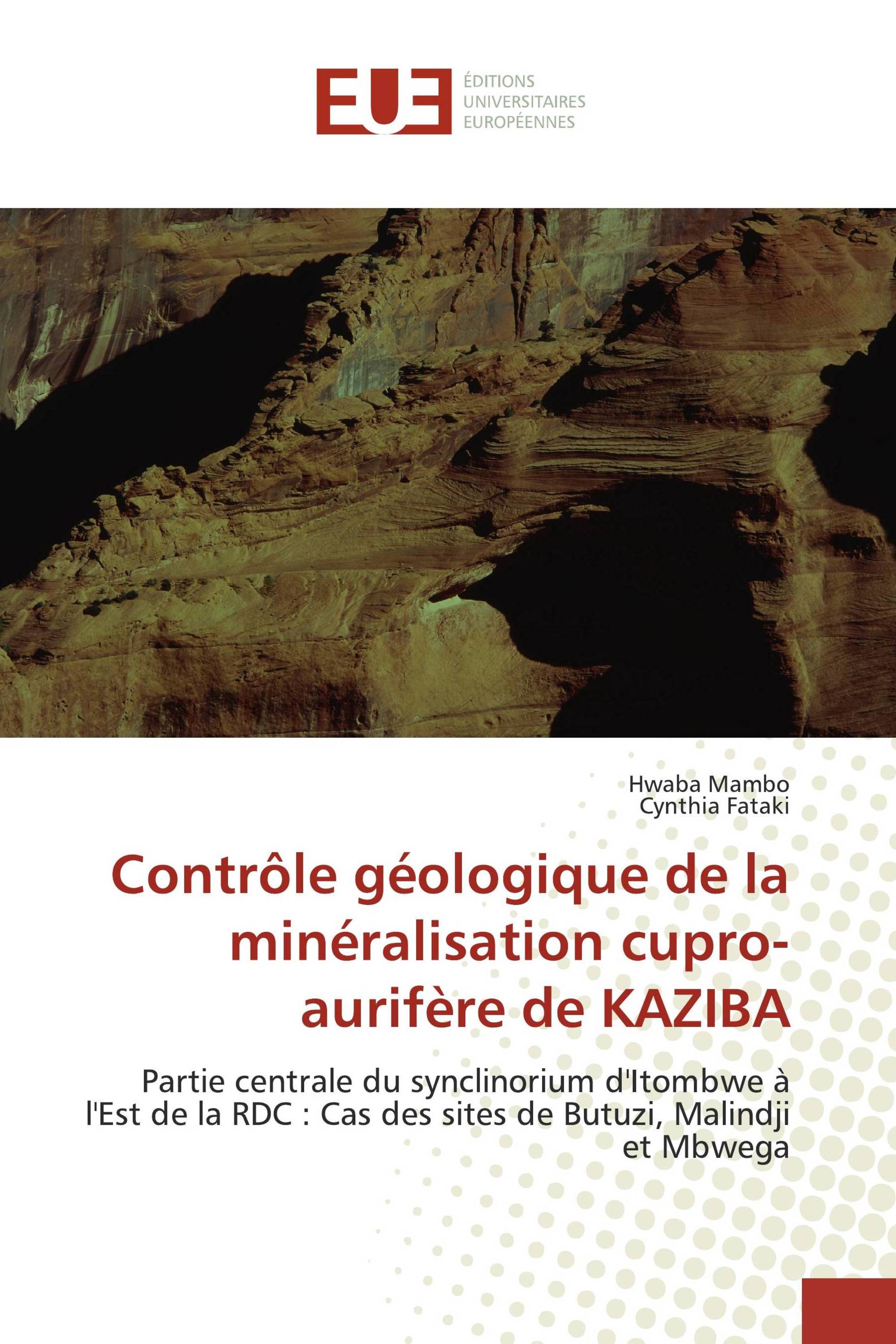 Contrôle géologique de la minéralisation cupro-aurifère de KAZIBA