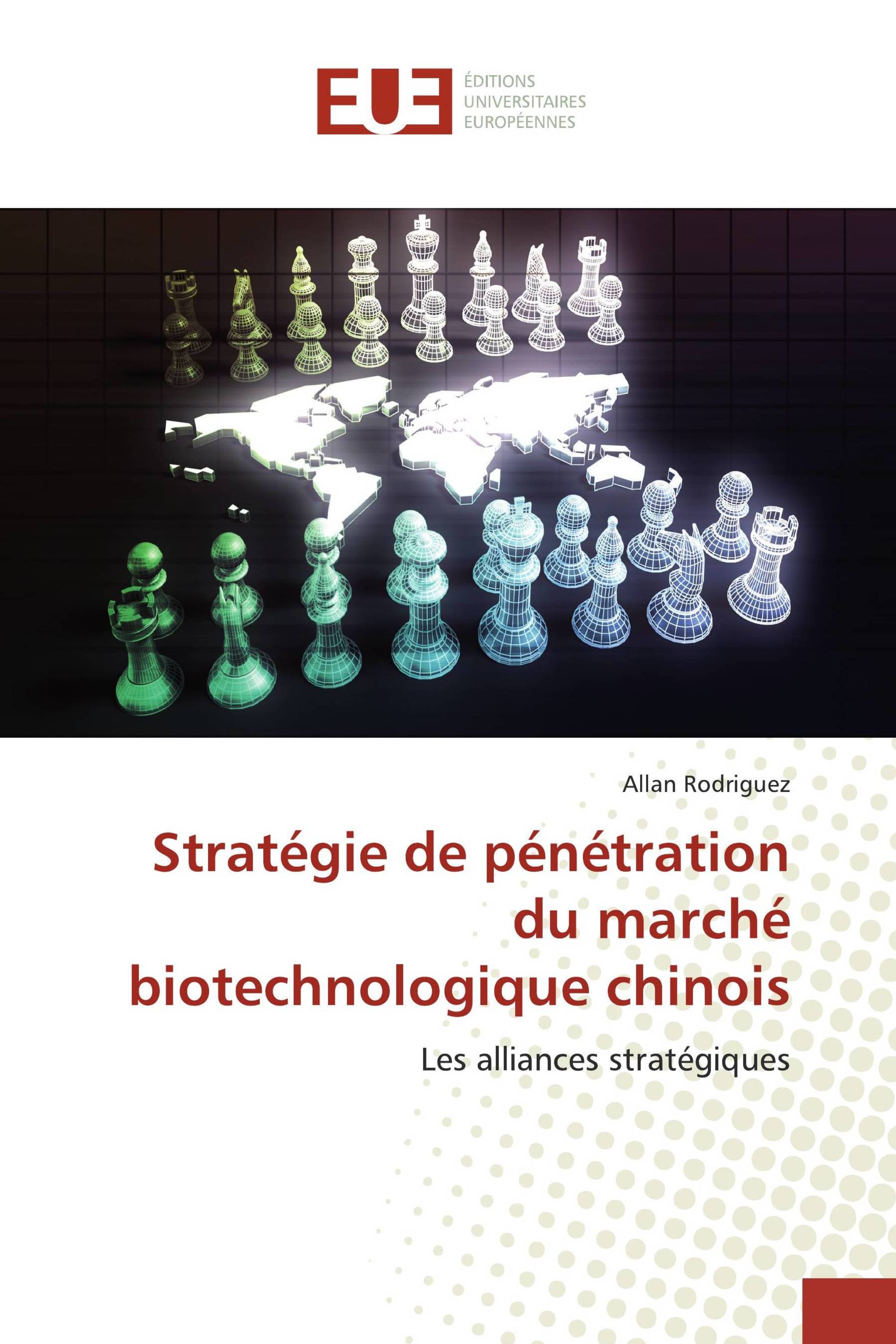 Stratégie de pénétration du marché biotechnologique chinois