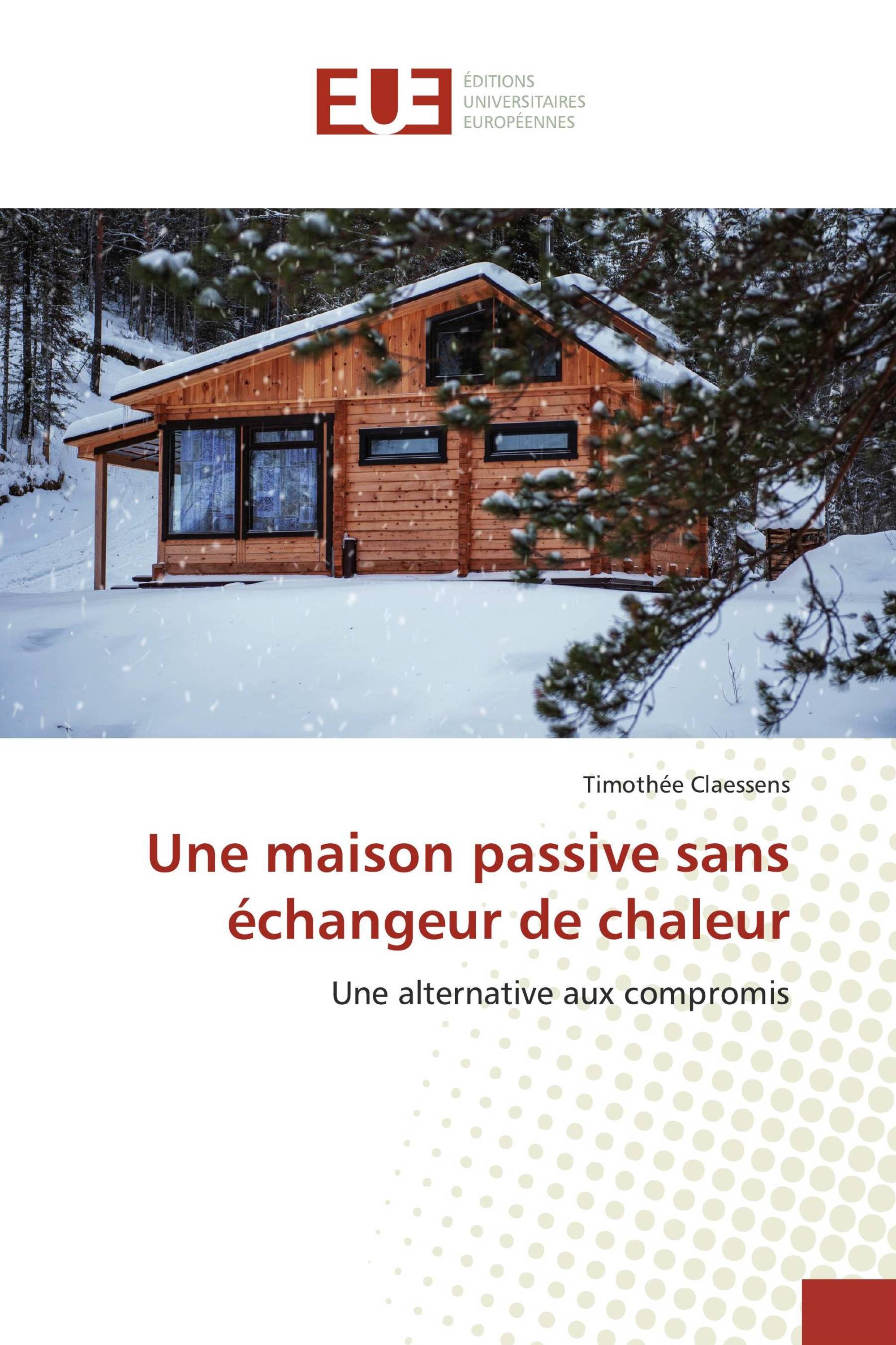 Une maison passive sans échangeur de chaleur