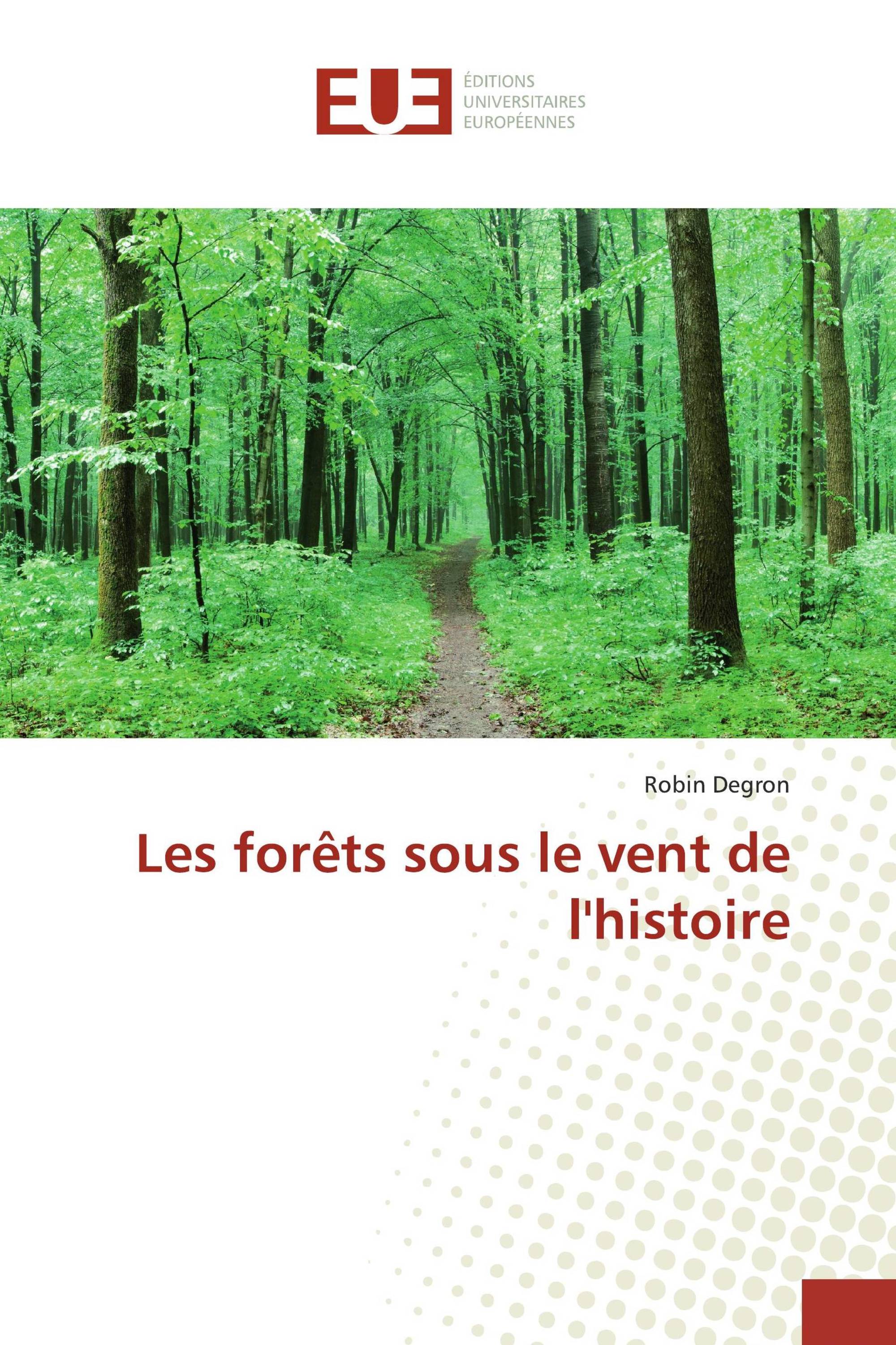 Les forêts sous le vent de l'histoire