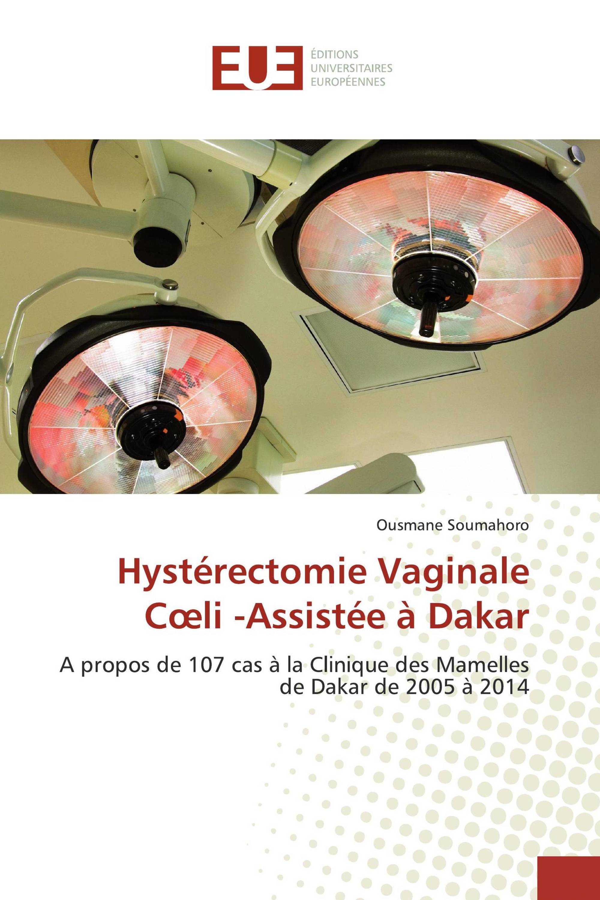 Hystérectomie Vaginale Cœli -Assistée à Dakar