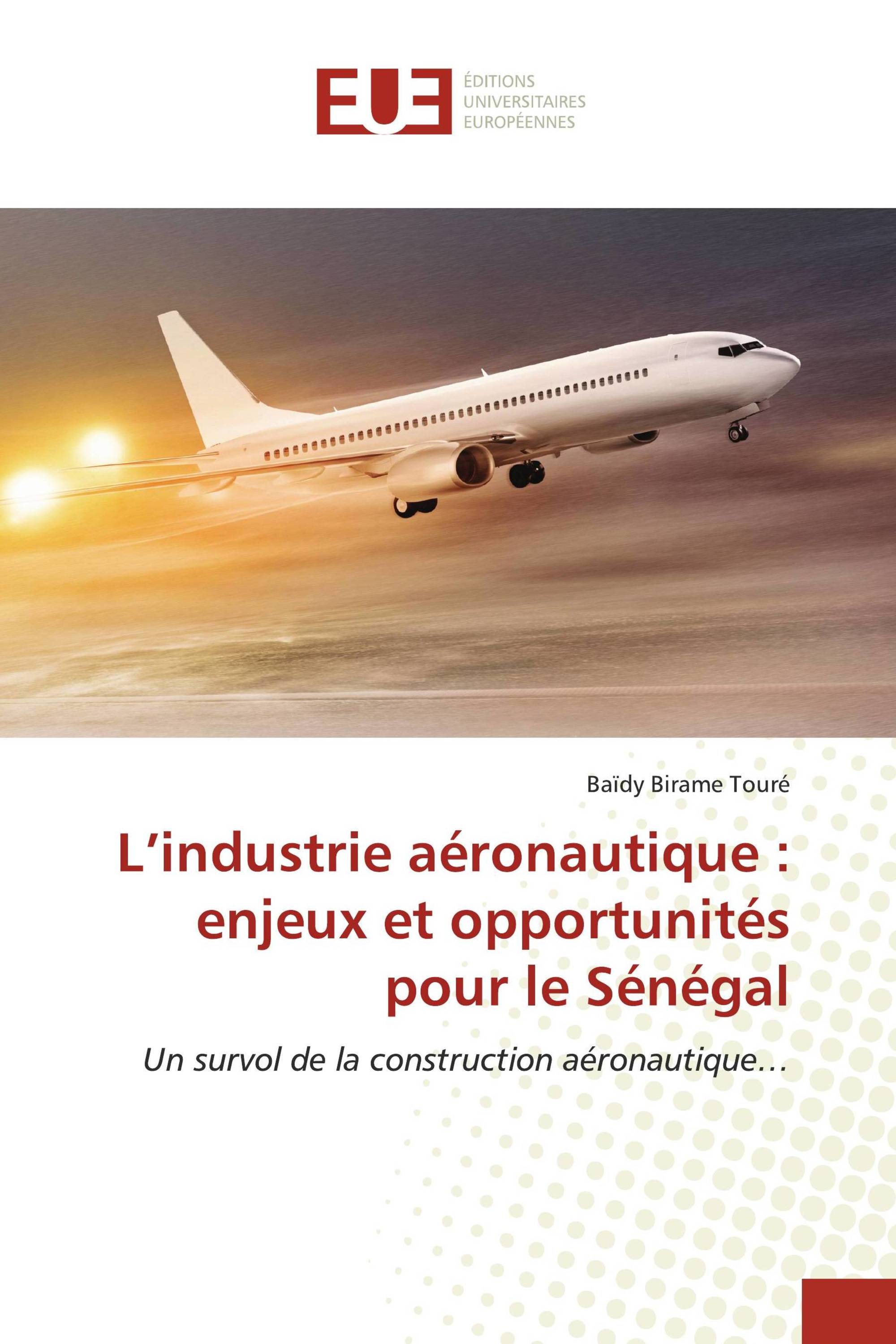 L’industrie aéronautique : enjeux et opportunités pour le Sénégal