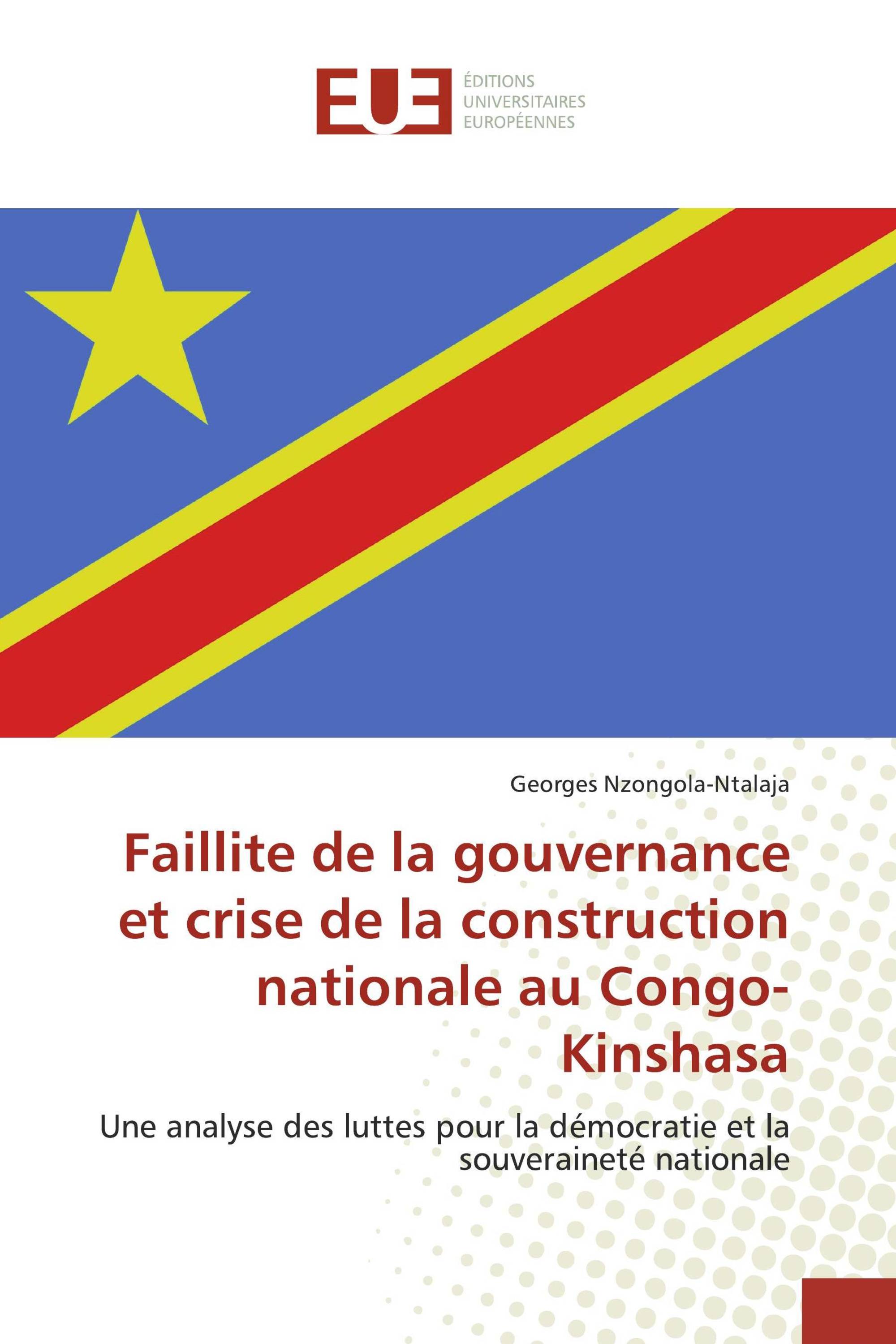 Faillite de la gouvernance et crise de la construction nationale au Congo-Kinshasa