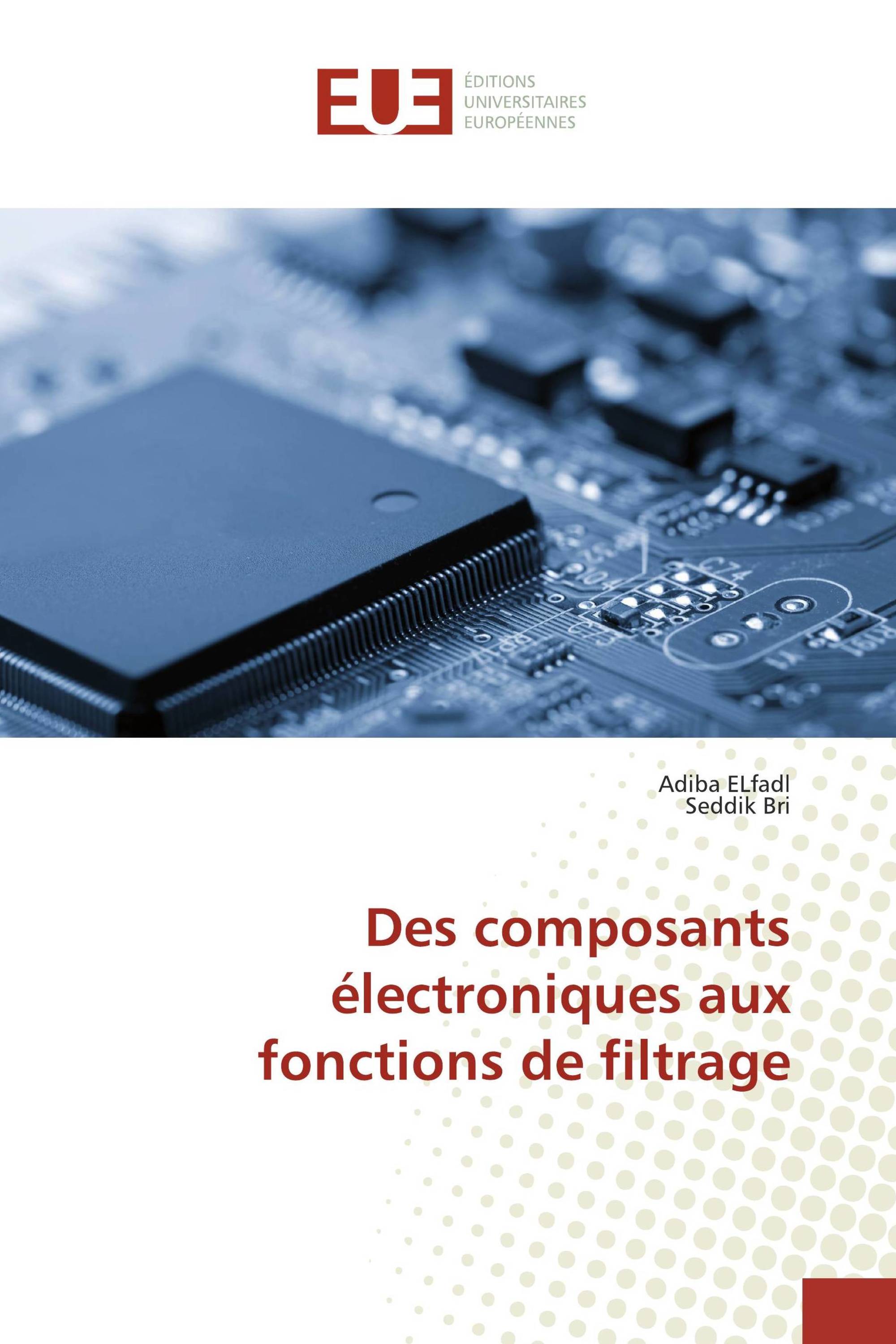 Des composants électroniques aux fonctions de filtrage